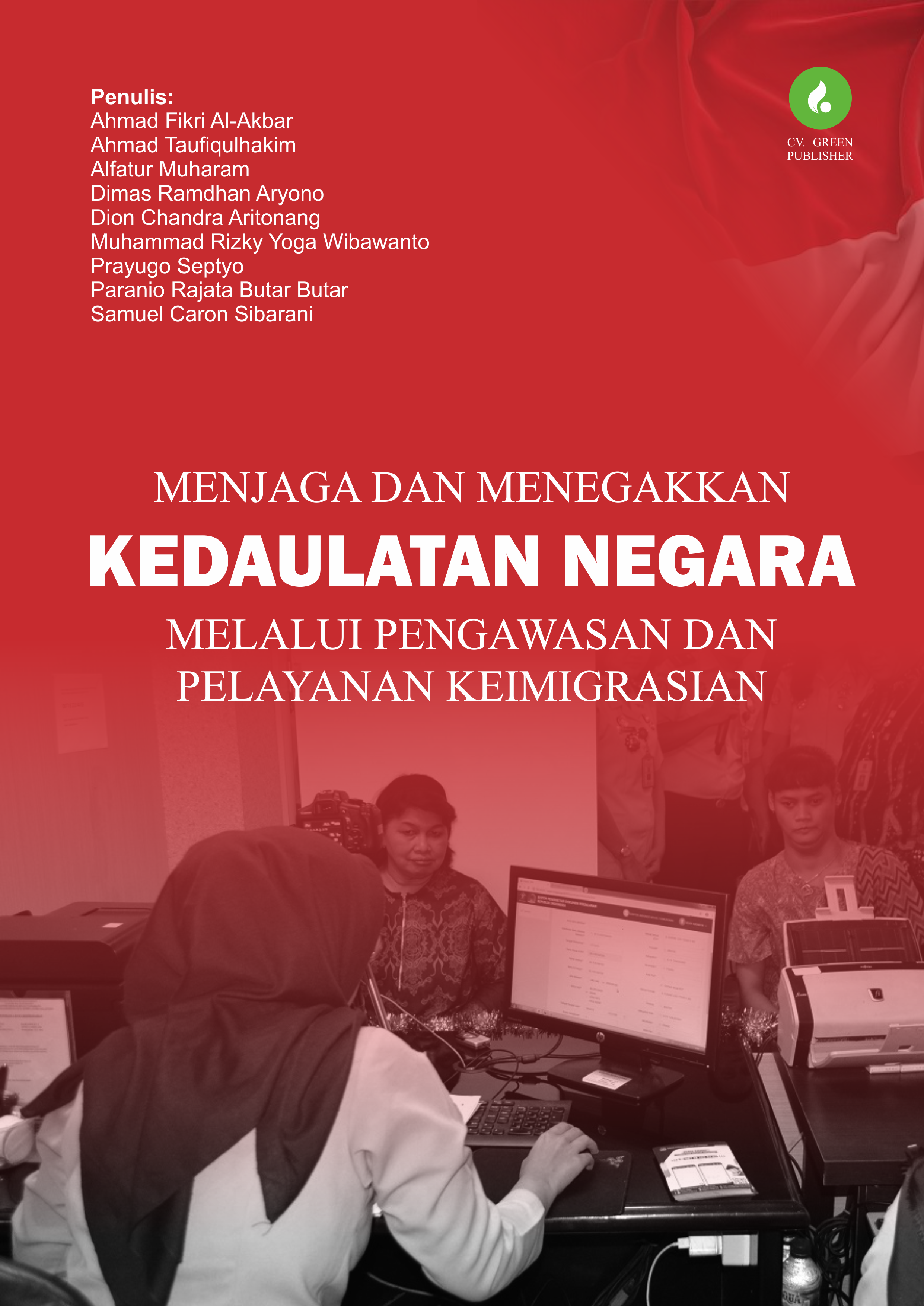 Menjaga dan Menegakkan Kedaulatan Negara melalui  Pengawasan dan Pelayanan Keimigrasian