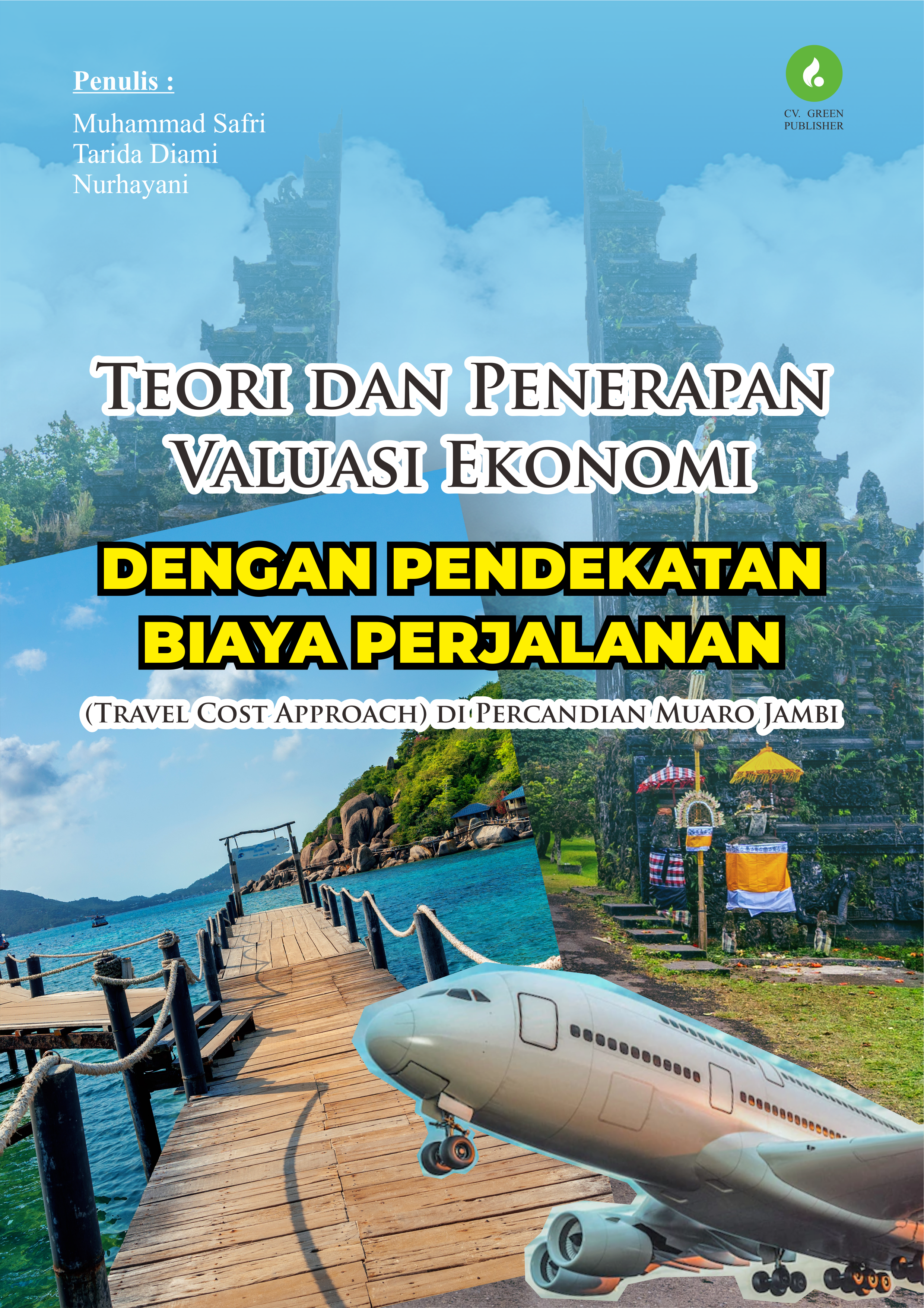 Teori dan Penerapan Valuasi Ekonomi dengan Pendekatan Biaya Perjalanan (Travel Cost Approach) di Percandian Muaro Jambi