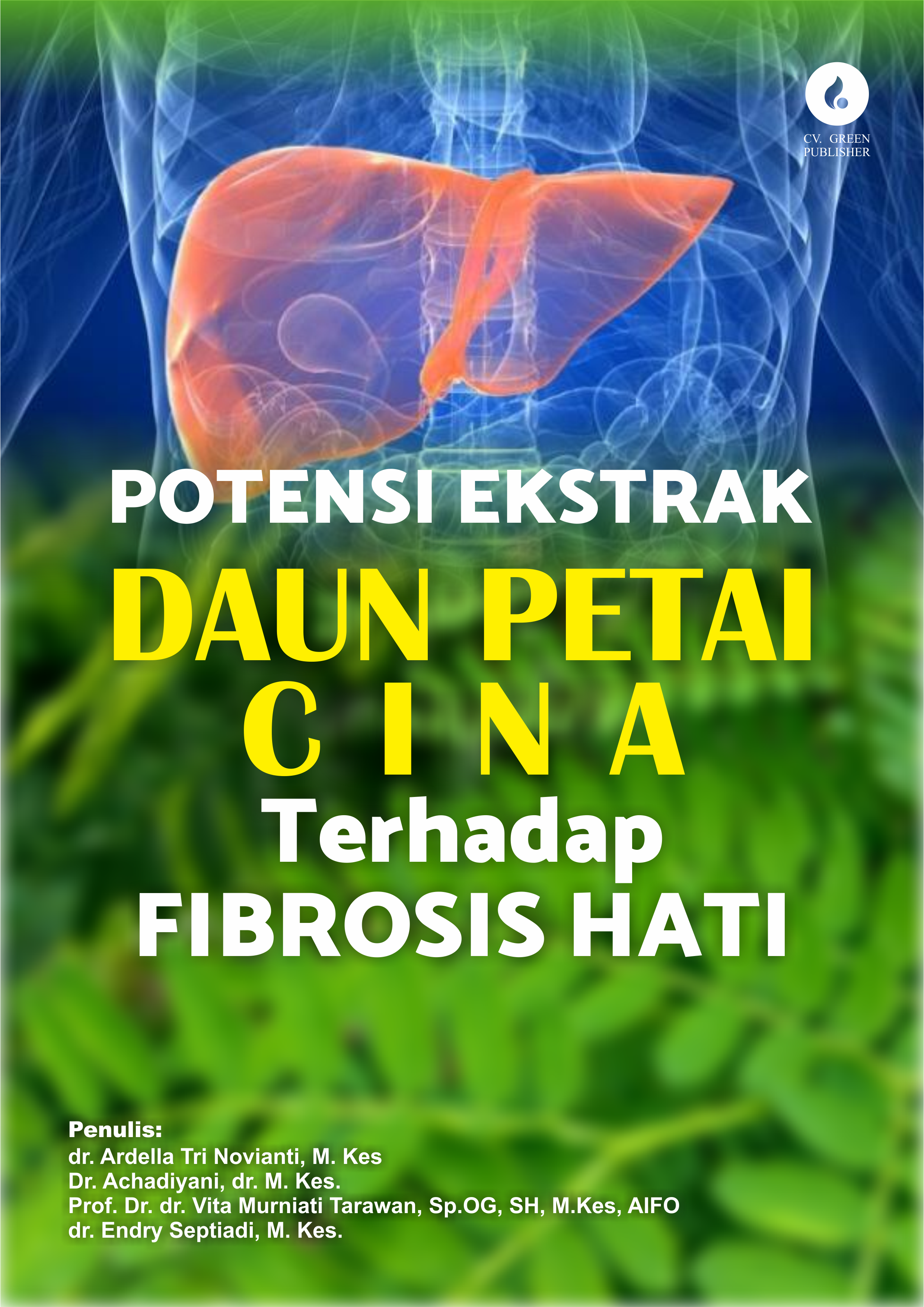 Potensi Ekstrak Daun Petai Cina terhadap Fibrosis Hati