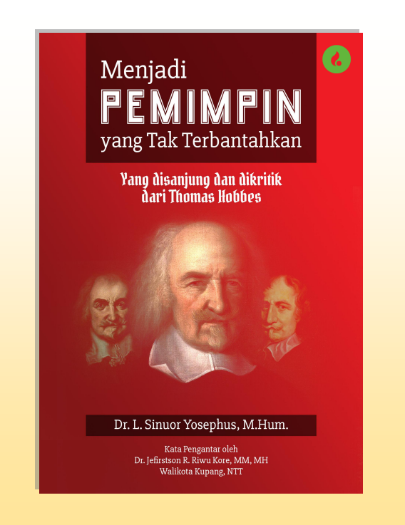 Menjadi Pemimpin yang tak Terbantahkan (Disanjung dan Dikritik Thomas Hobbes)