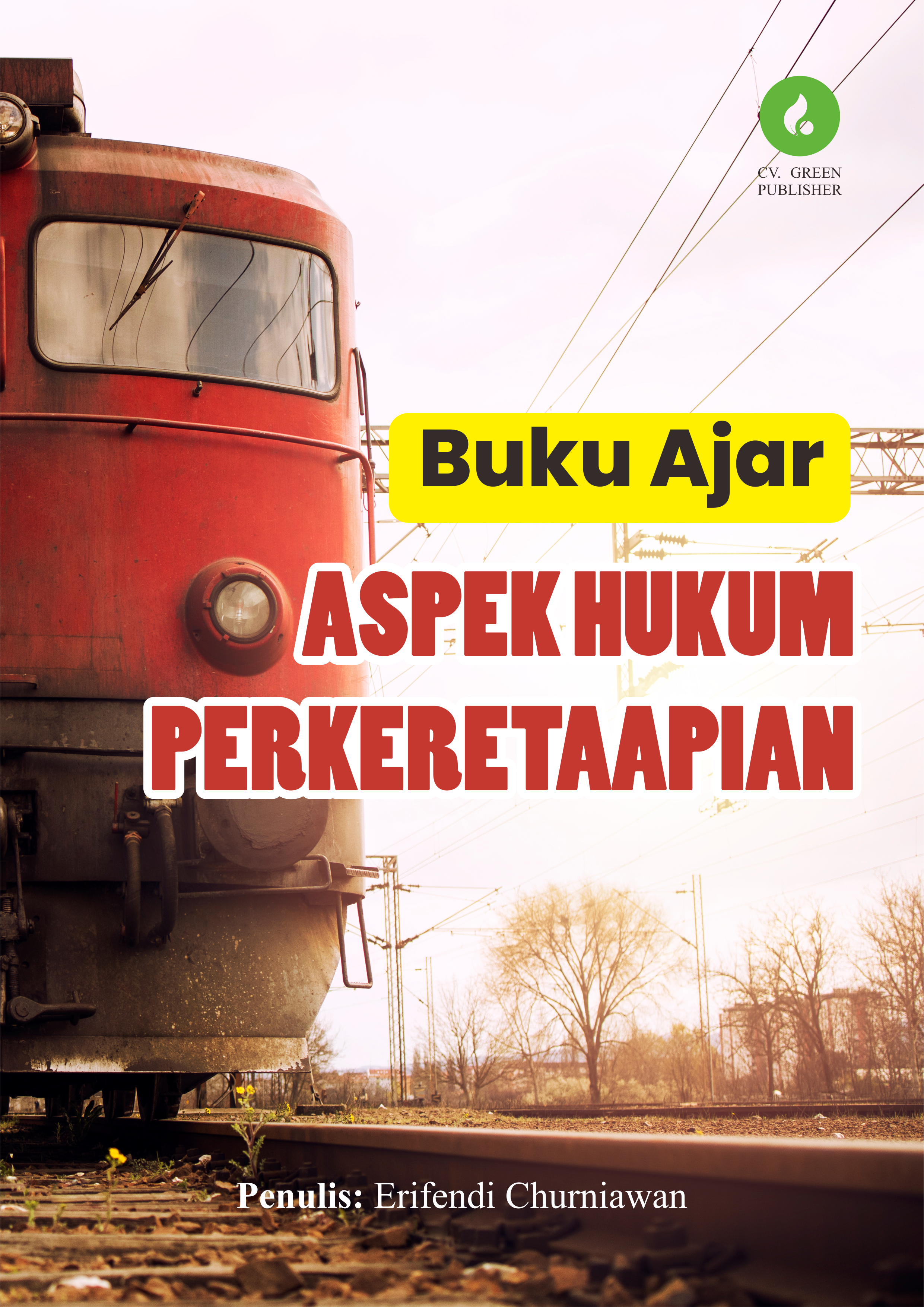 Buku Ajar: Aspek Hukum Perkeretaapian