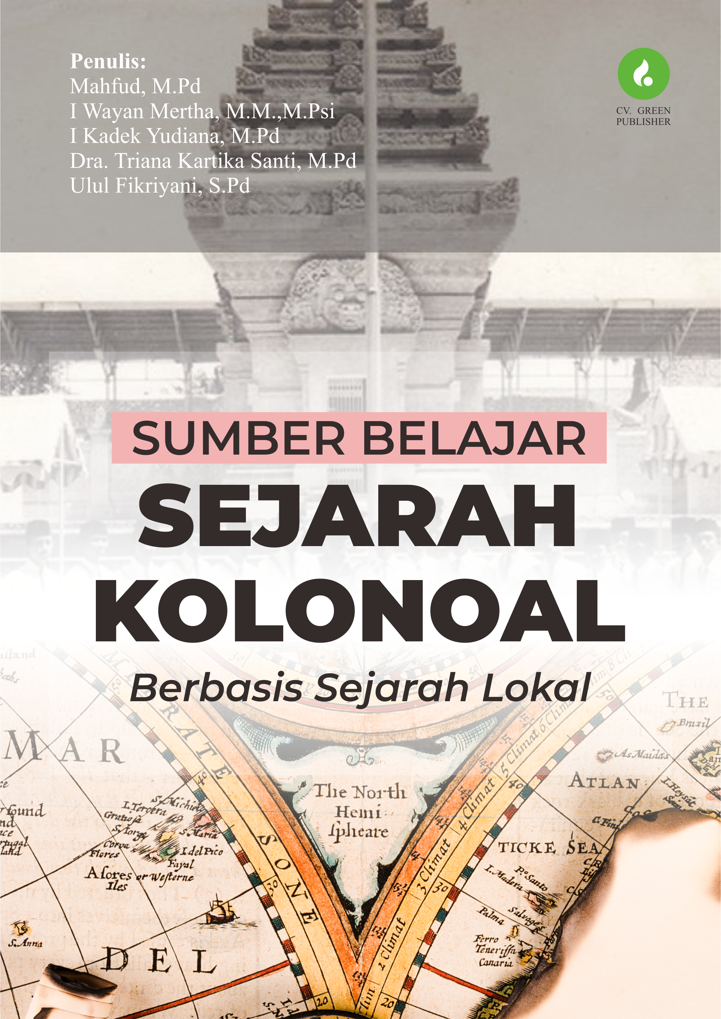 SUMBER BELAJAR SEJARAH KOLONIAL BERBASIS SEJARAH LOKAL (Studi Kasus Di Kecamatan Tegaldlimo Kabupaten Banyuwangi)