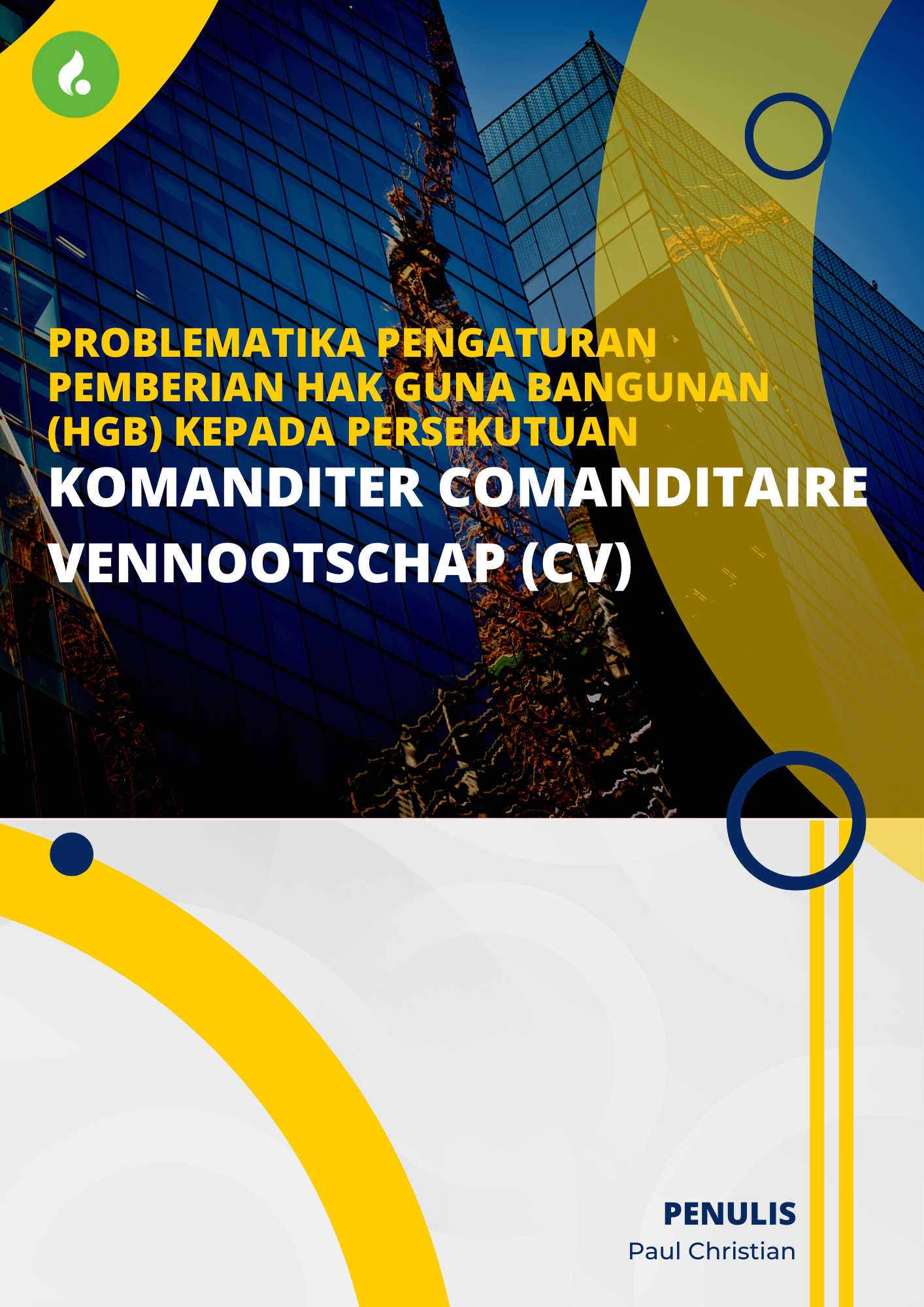 Problematika Pengaturan Pemberian Hak Guna Bangunan (HGB) Kepada Persekutuan Komanditer Comanditaire Vennootschap (CV)