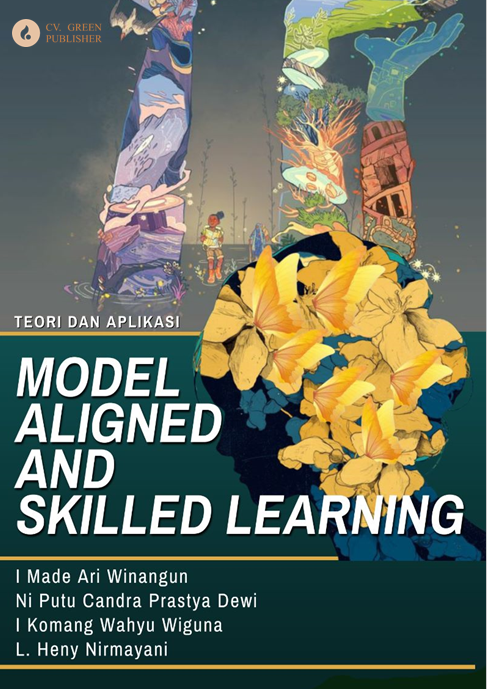 TEORI DAN APLIKASI MODEL ALIGNED AND SKILLED LEARNING