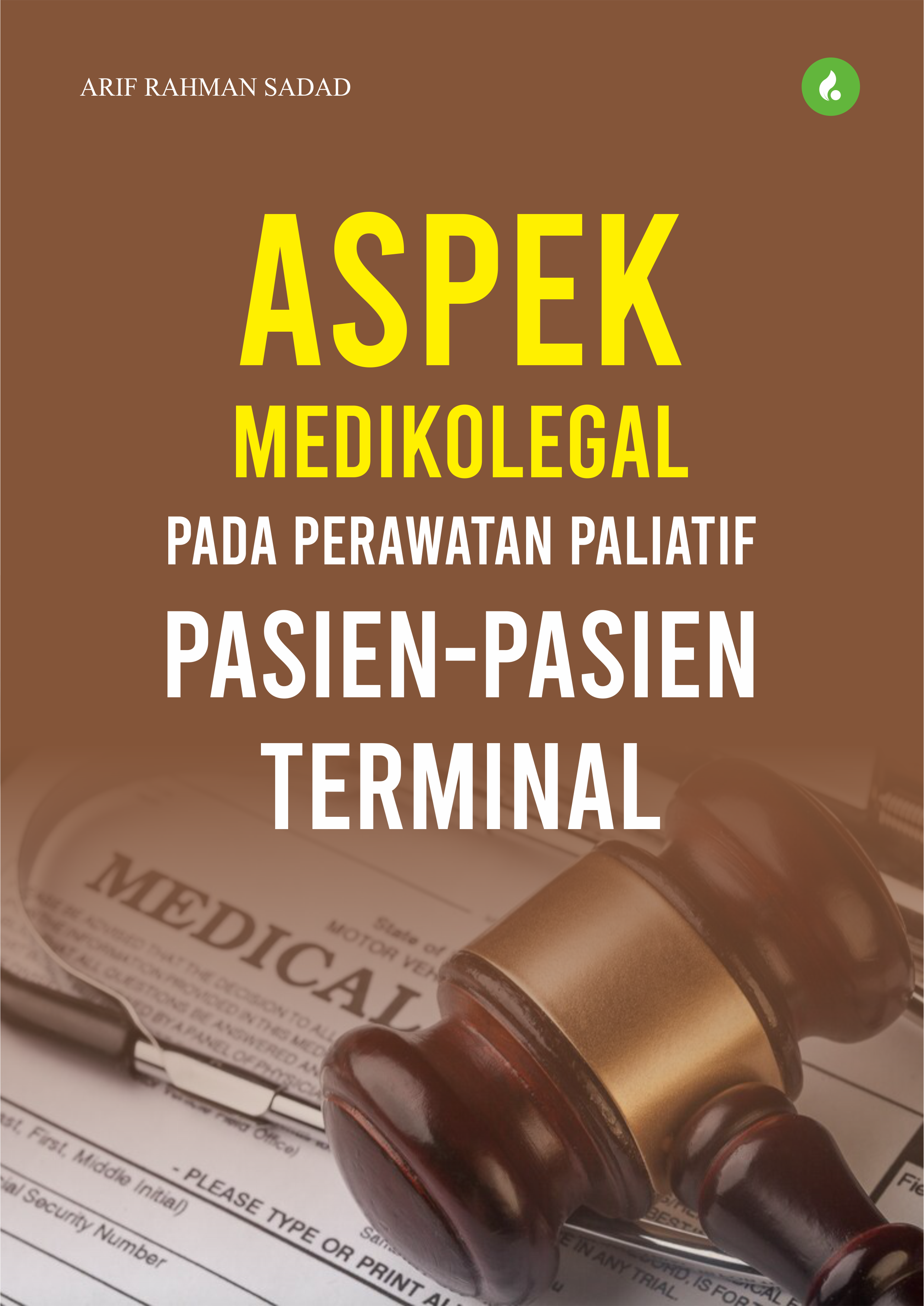 ASPEK MEDIKOLEGAL PADA PERAWATAN  PALIATIF PASIEN-PASIEN TERMINAL