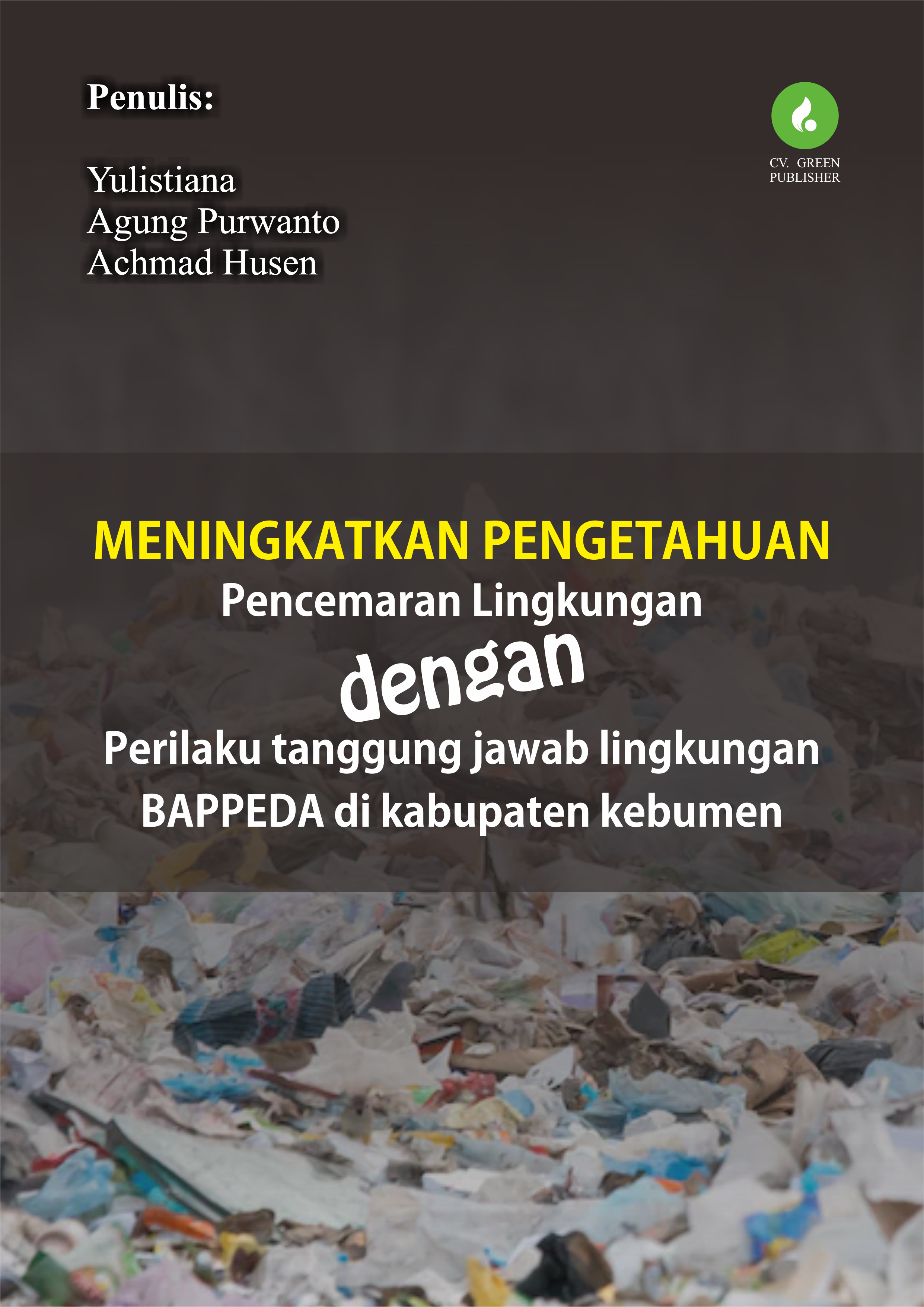 Meningkatkan pengetahuan pencemaran lingkungan dengan perilaku tanggung jawab lingkungan BAPPEDA di kabupaten kebumen