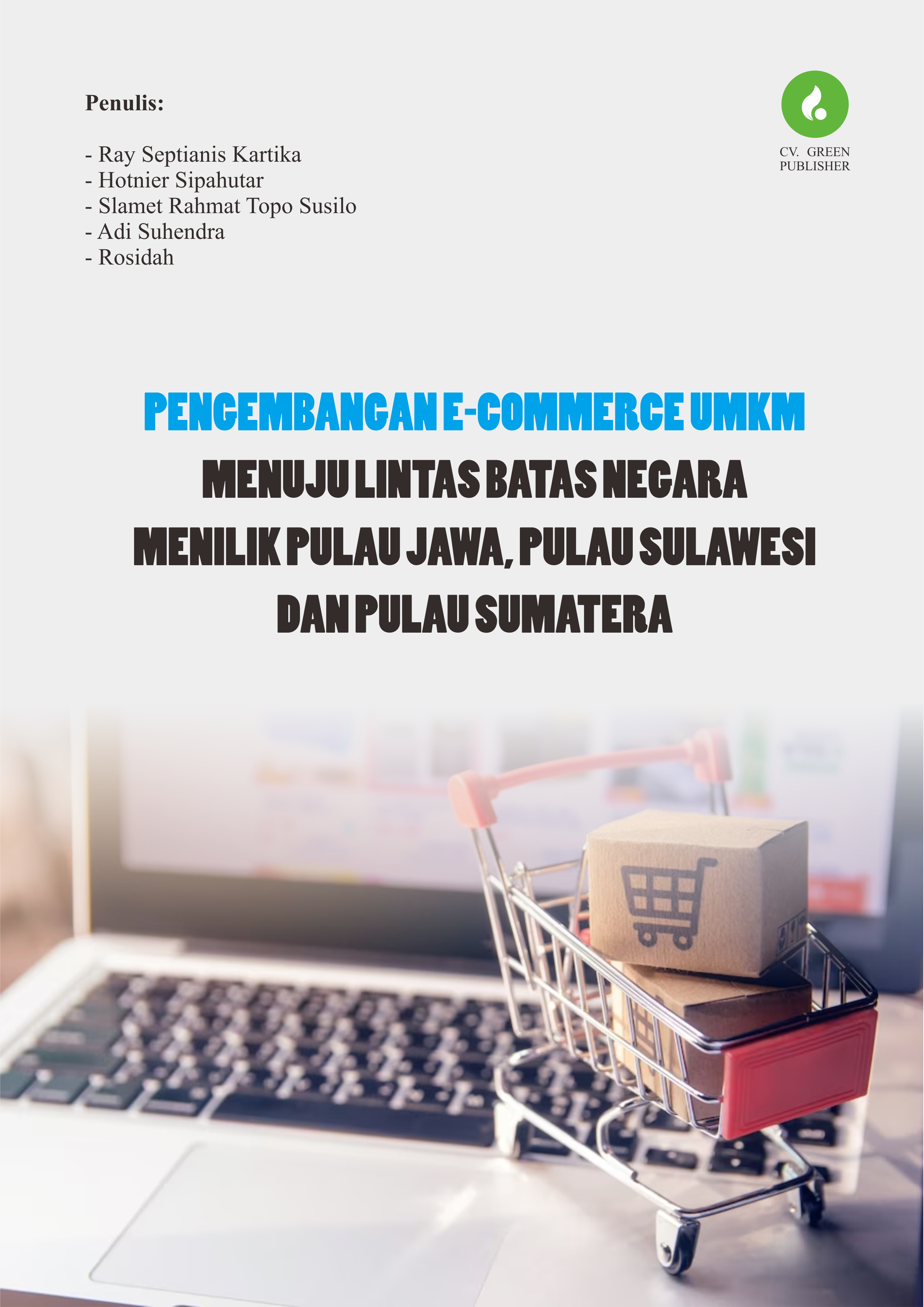 PENGEMBANGAN E-COMMERCE UMKM MENUJU LINTAS BATAS NEGARA MENILIK PULAU JAWA, PULAU SULAWESI DAN PULAU SUMATERA