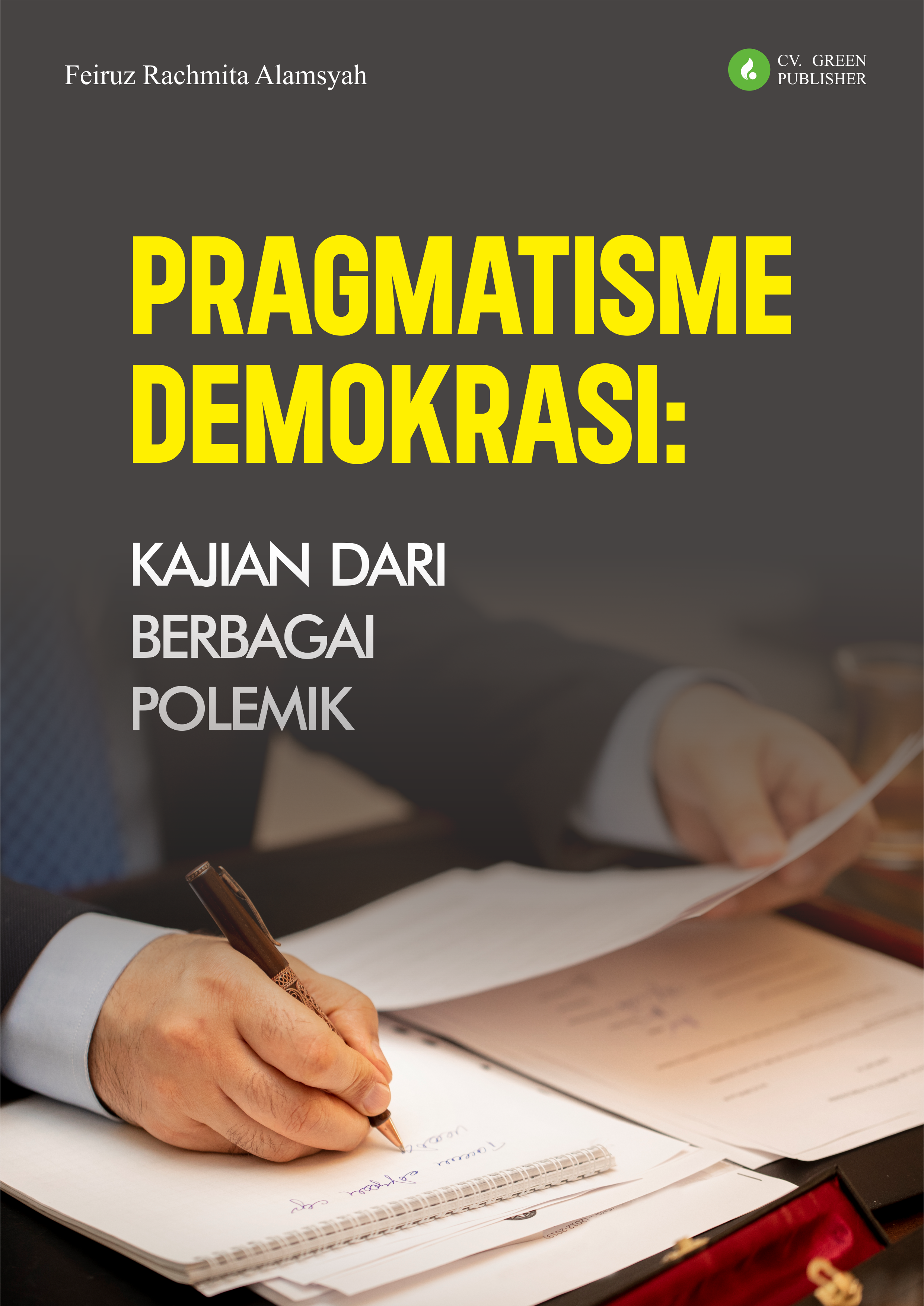 PRAGMATISME DEMOKRASI : KAJIAN DARI BERBAGAI POLEMIK