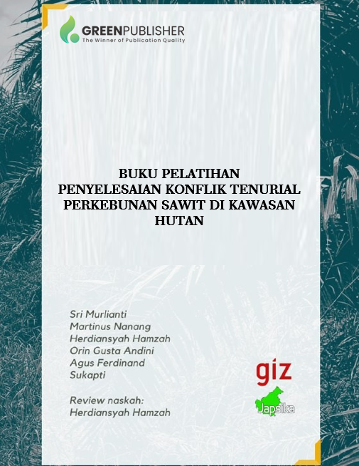 BUKU PELATIHAN PENYELESAIAN KONFLIK TENURIAL PERKEBUNAN SAWIT DI KAWASAN HUTAN