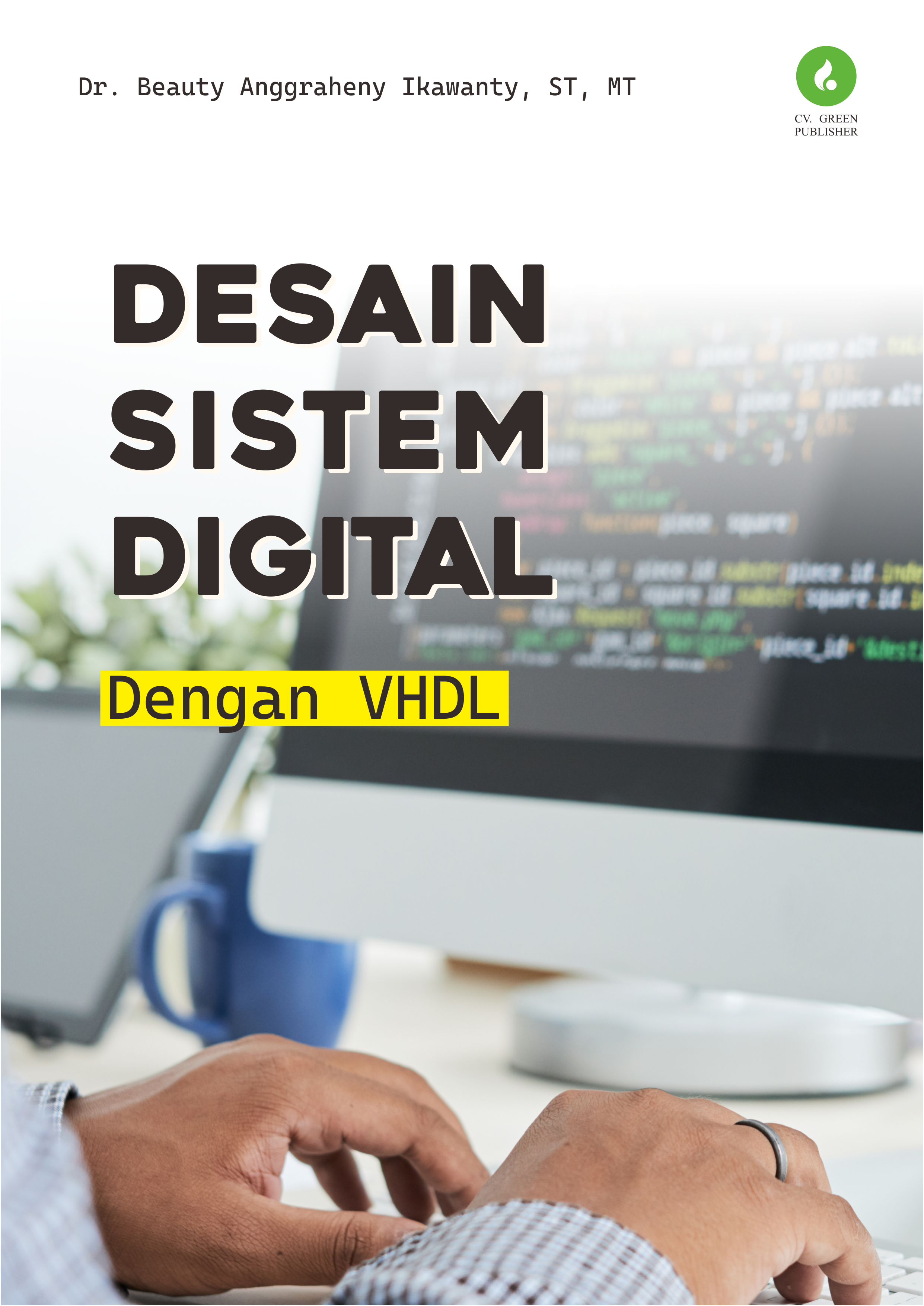 DESAIN SISTEM DIGITAL DENGAN VHDL