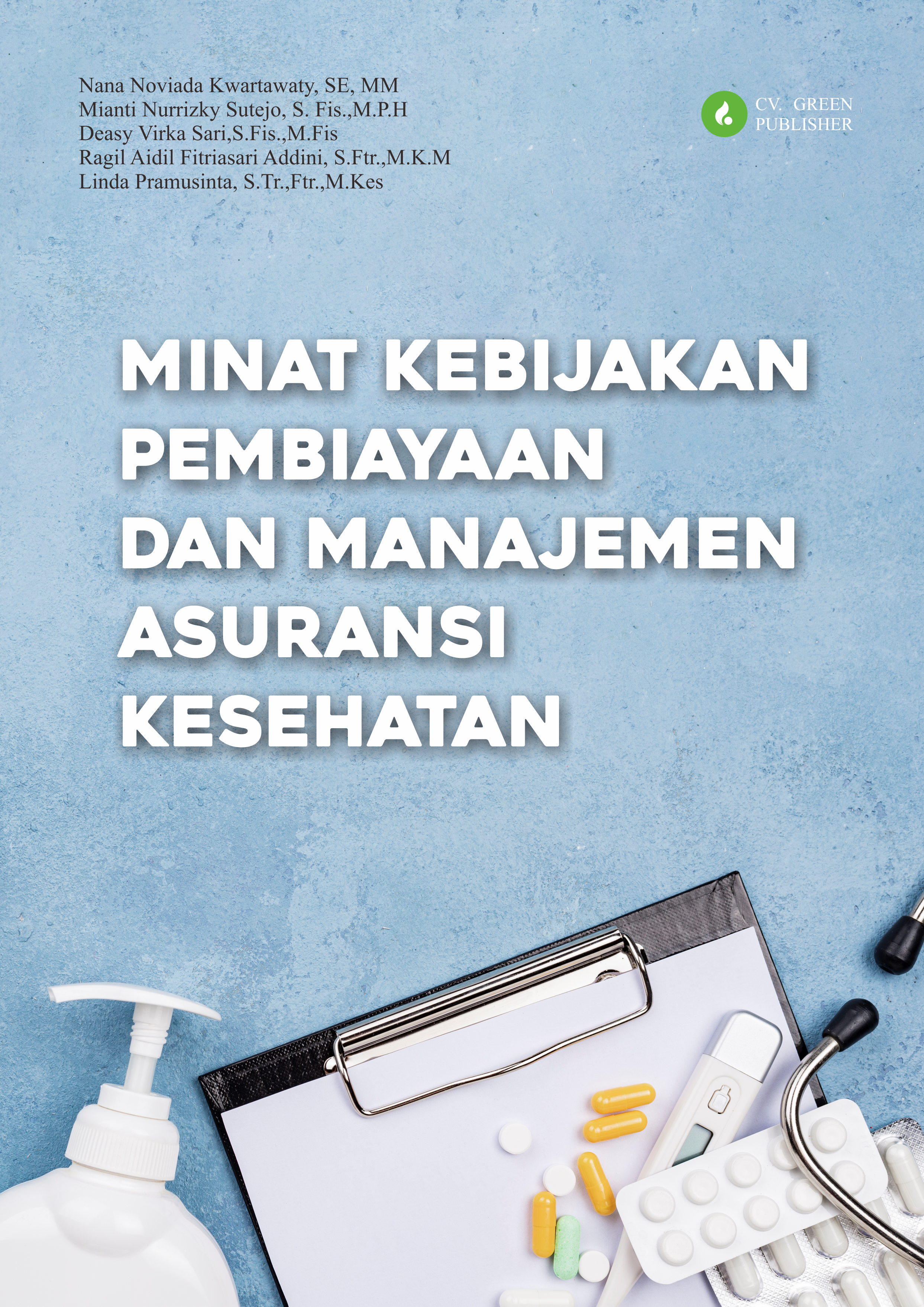 MINAT KEBIJAKAN PEMBIAYAAN DAN MANAJEMEN ASURANSI KESEHATAN