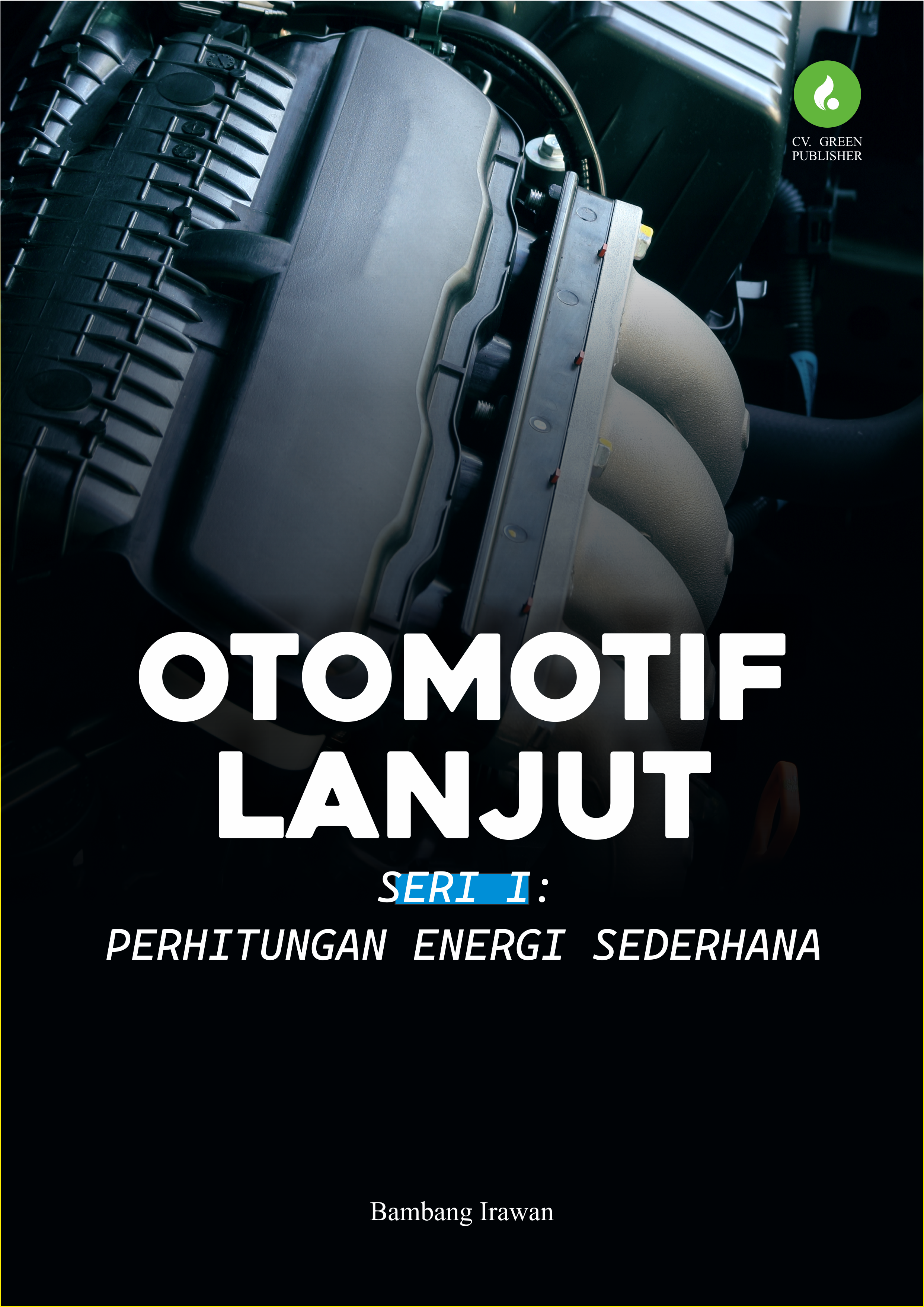 OTOMOTIF LANJUT SERI I: PERHITUNGAN ENERGI SEDERHANA