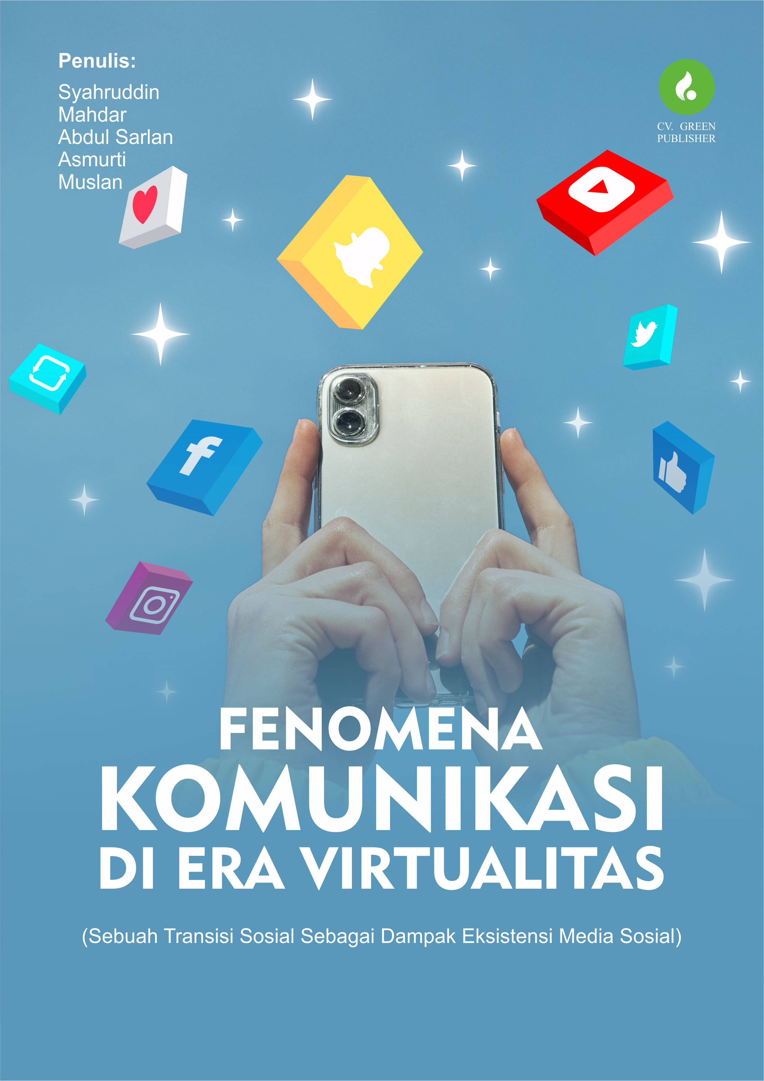 FENOMENA KOMUNIKASI DI ERA VIRTUALITAS (Sebuah Transisi Sosial Sebagai Dampak Eksistensi Media Sosial)