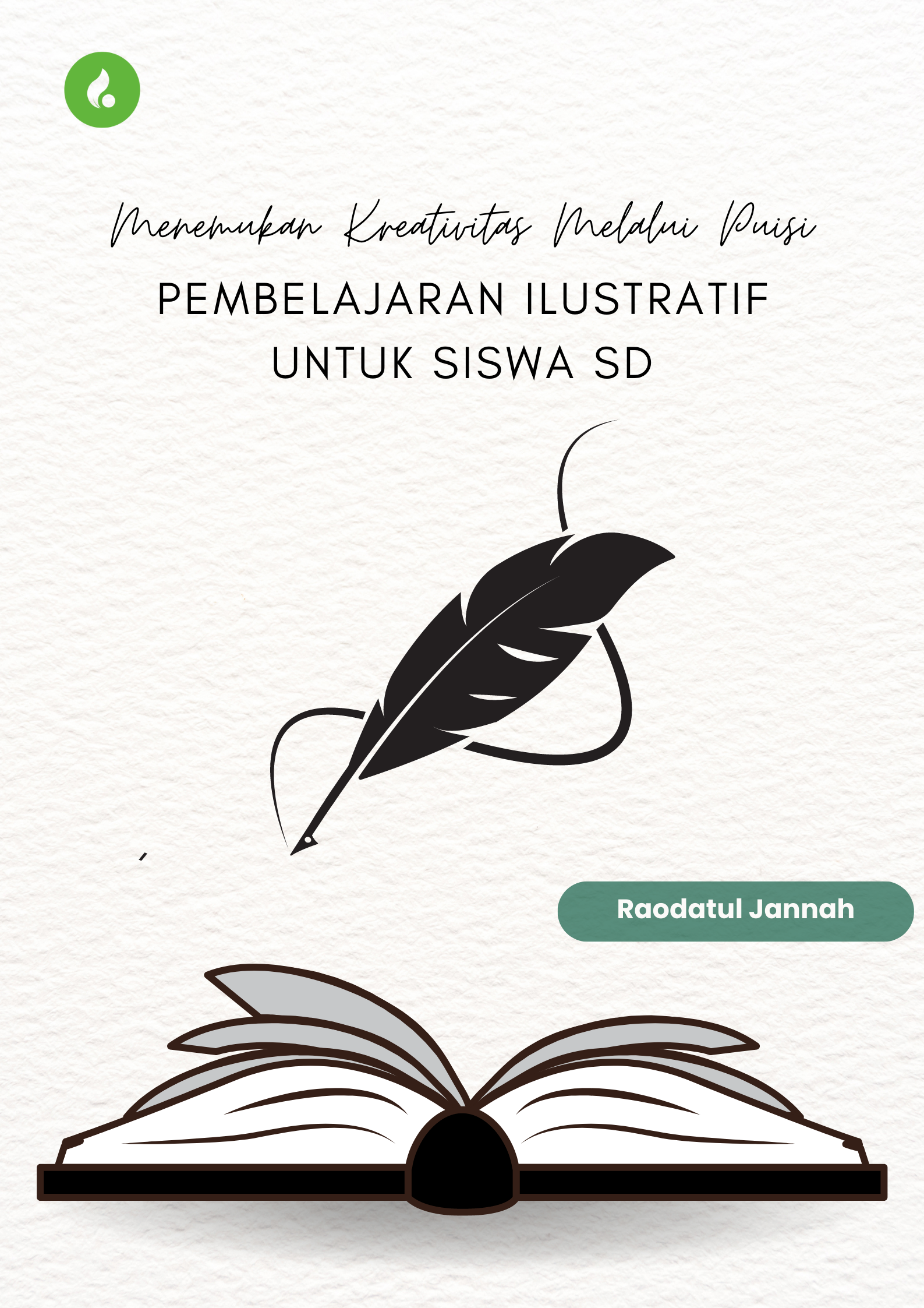 MENEMUKAN KREATIVITAS MELALUI PUISI: PEMBELAJARAN ILUSTRATIF UNTUK SISWA SD