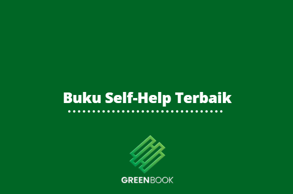 Buku Self-Help Terbaik: Membangun Potensi Diri dan Kesuksesan