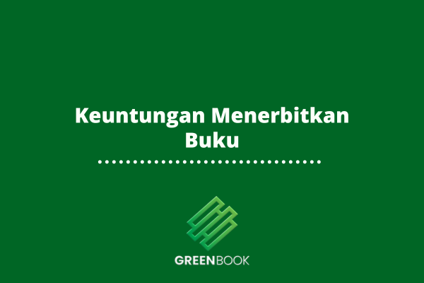 Keuntungan Menerbitkan Buku