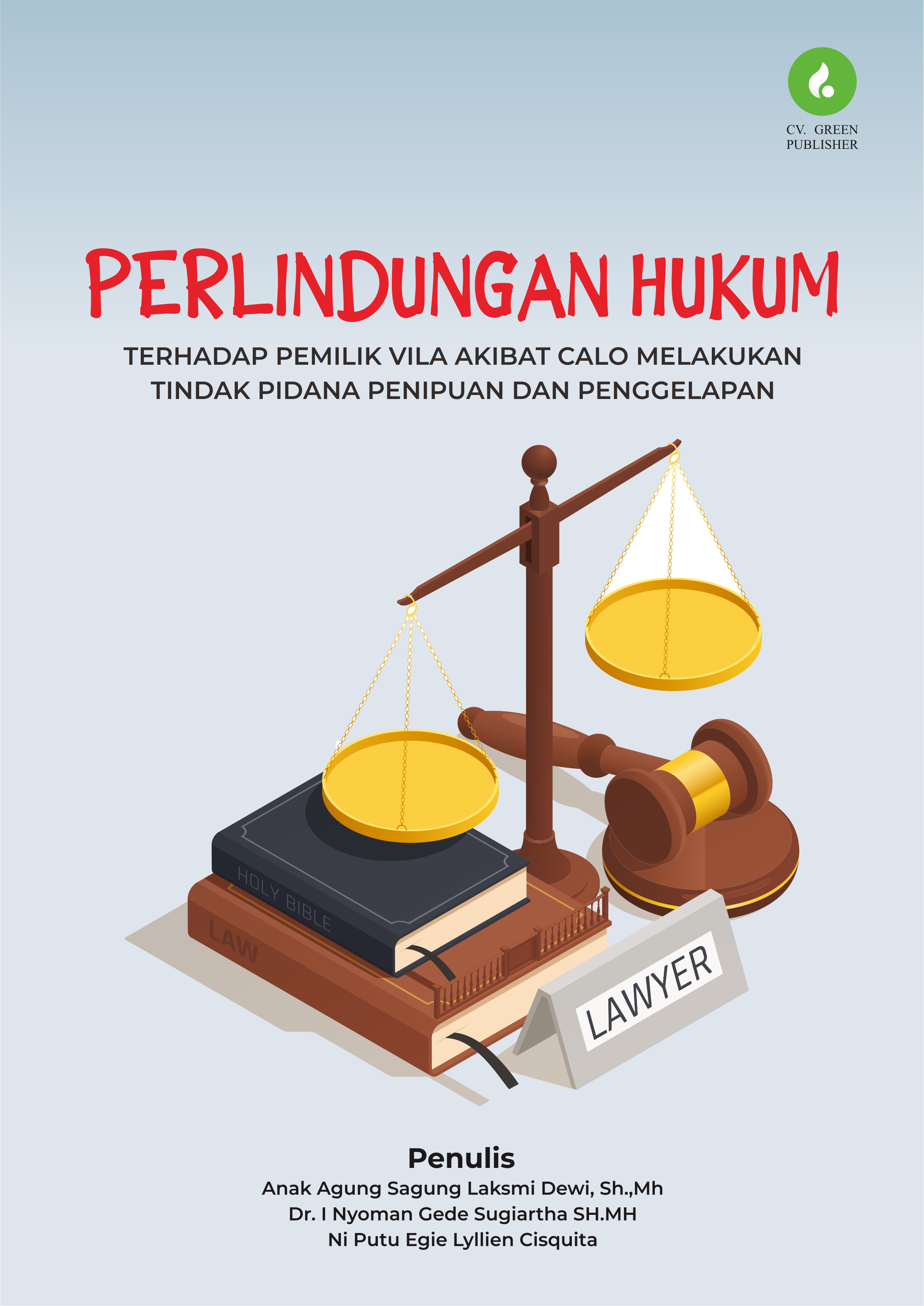 PERLINDUNGAN HUKUM TERHADAP PEMILIK VILA AKIBAT CALO MELAKUKAN TINDAK PIDANA PENIPUAN DAN PENGGELAPAN