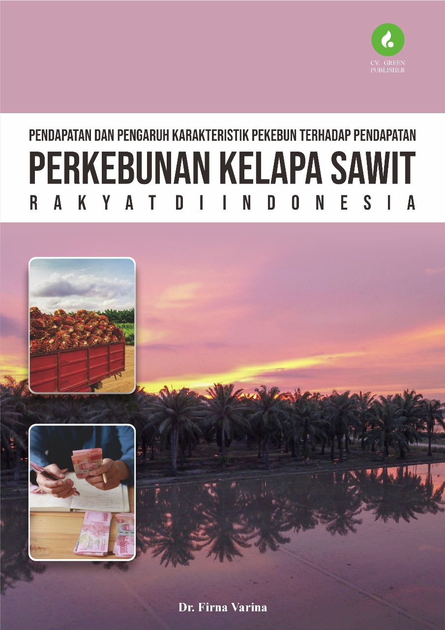 PENDAPATAN DAN PENGARUH KARAKTERISTIK PEKEBUN TERHADAP PENDAPATAN PERKEBUNAN KELAPA SAWIT RAKYAT DI INDONESIA