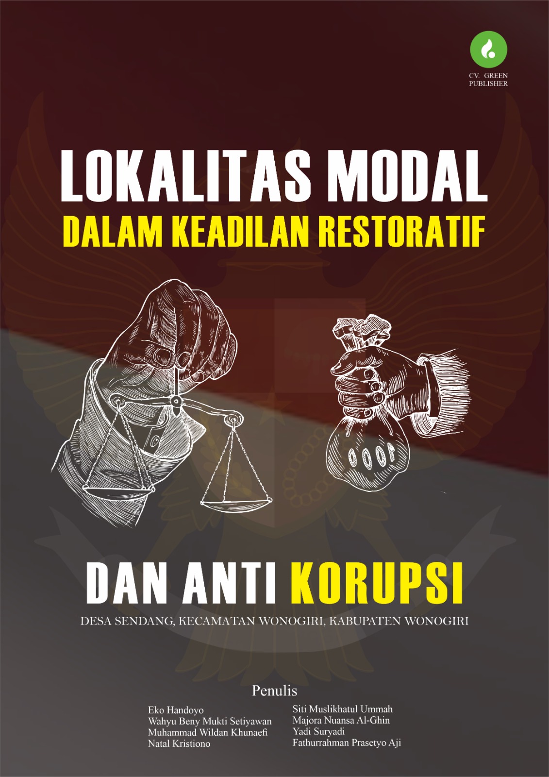 LOKALITAS MODAL DALAM KEADILAN RETORATIF DAN ANTI KORUPSI DESA SEDANG, KECAMATAN WONOGIRI, KABUPATEN WONOGIRI