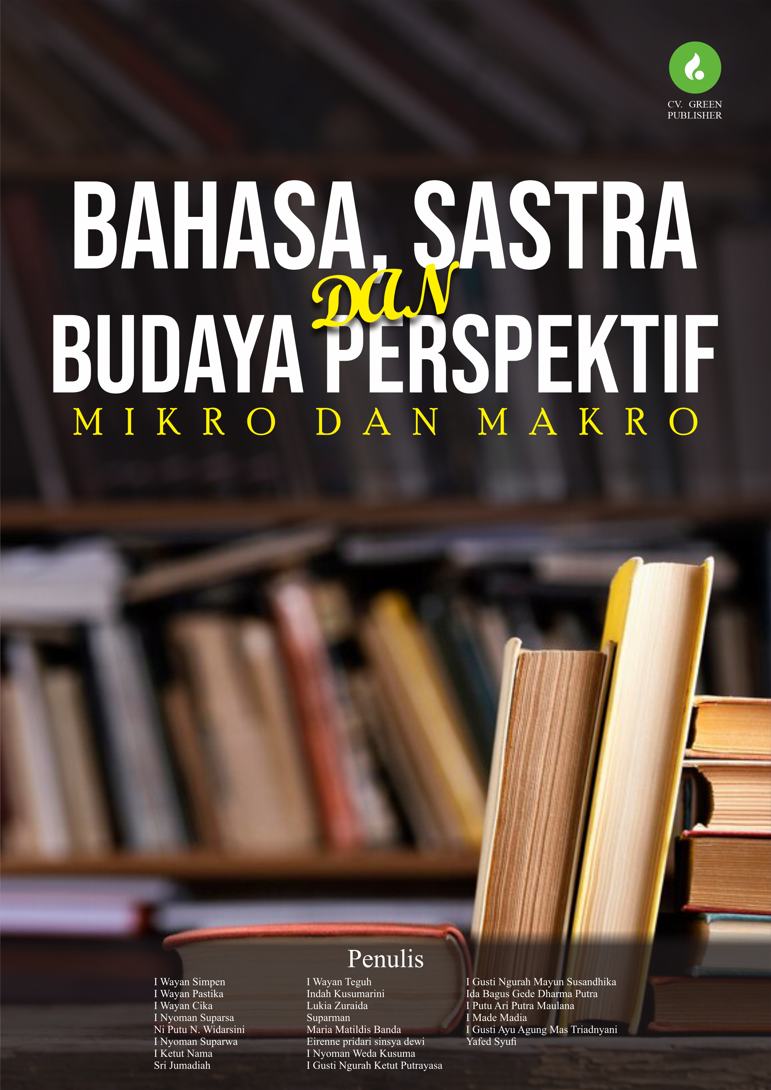 BAHASA, SASTRA, DAN BUDAYA PERSPEKTIF MIKRO DAN MAKRO