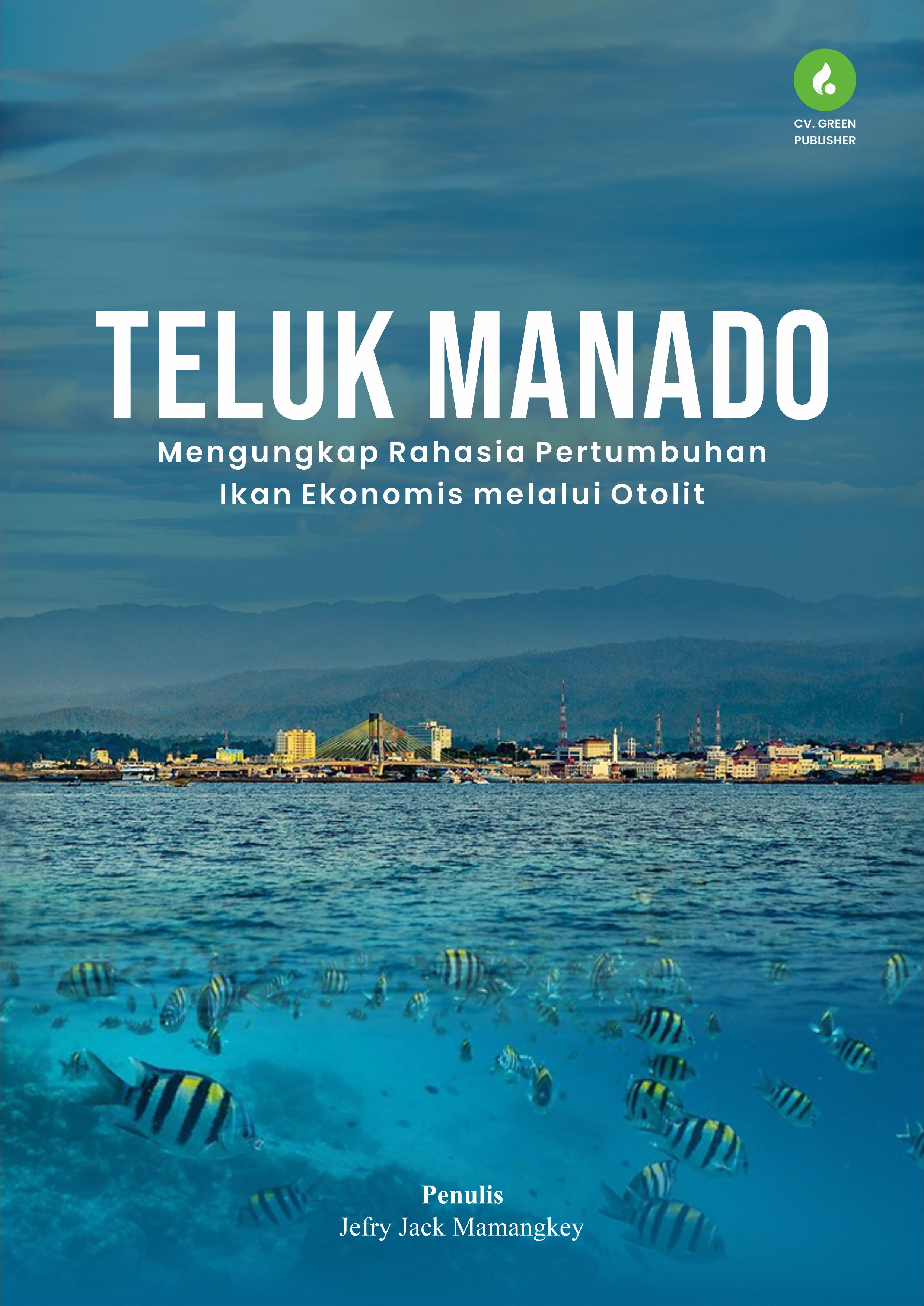 TELUK MANADO MENGUNGKAP RAHASIA PERTUMBUHAN IKAN EKONOMIS MELALUI OTOLIT
