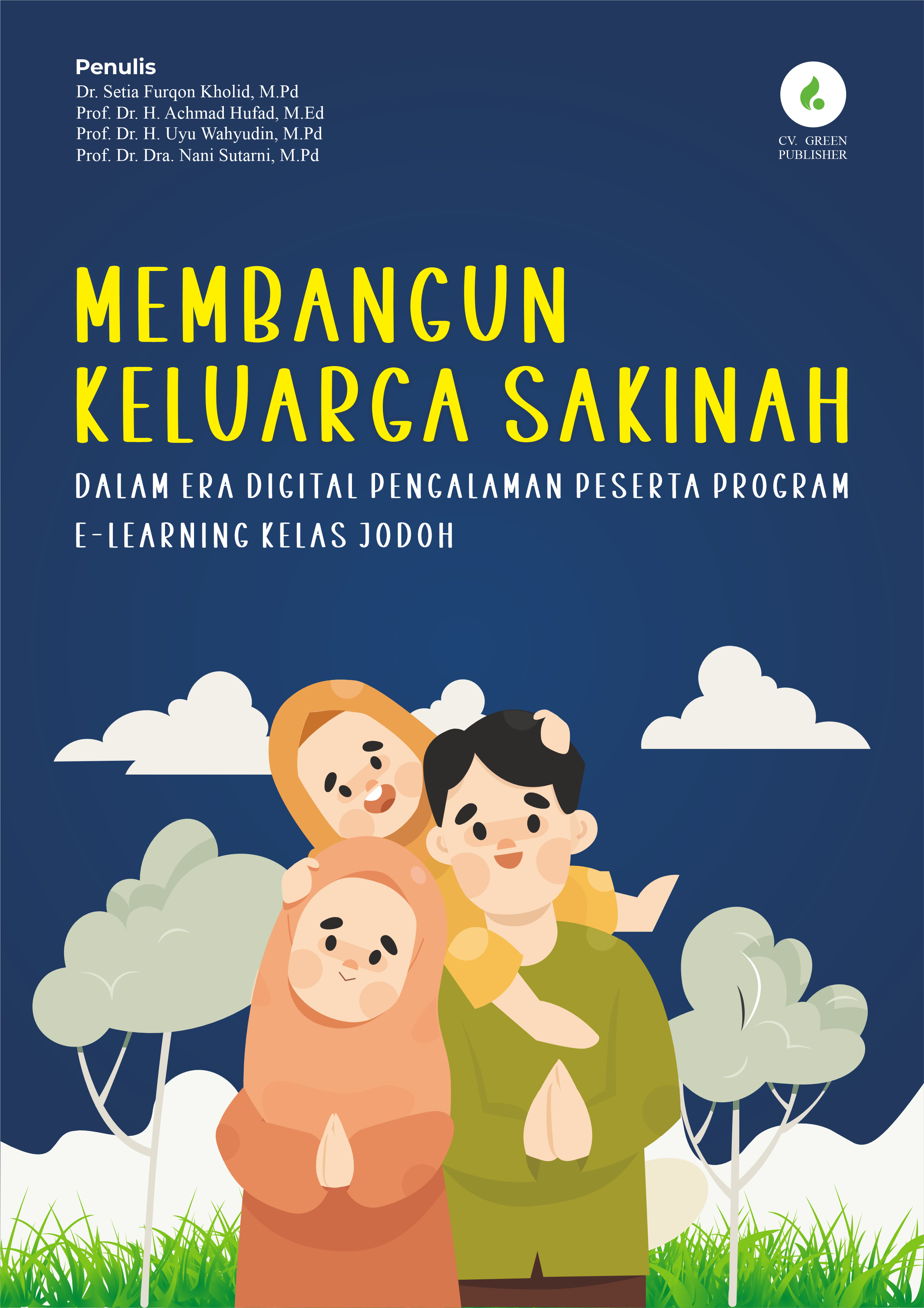 MEMBANGUN KELUARGA SAKINAH DALAM ERA DIGITAL (Pengalaman Peserta Program E-Learning Kelas Jodoh)