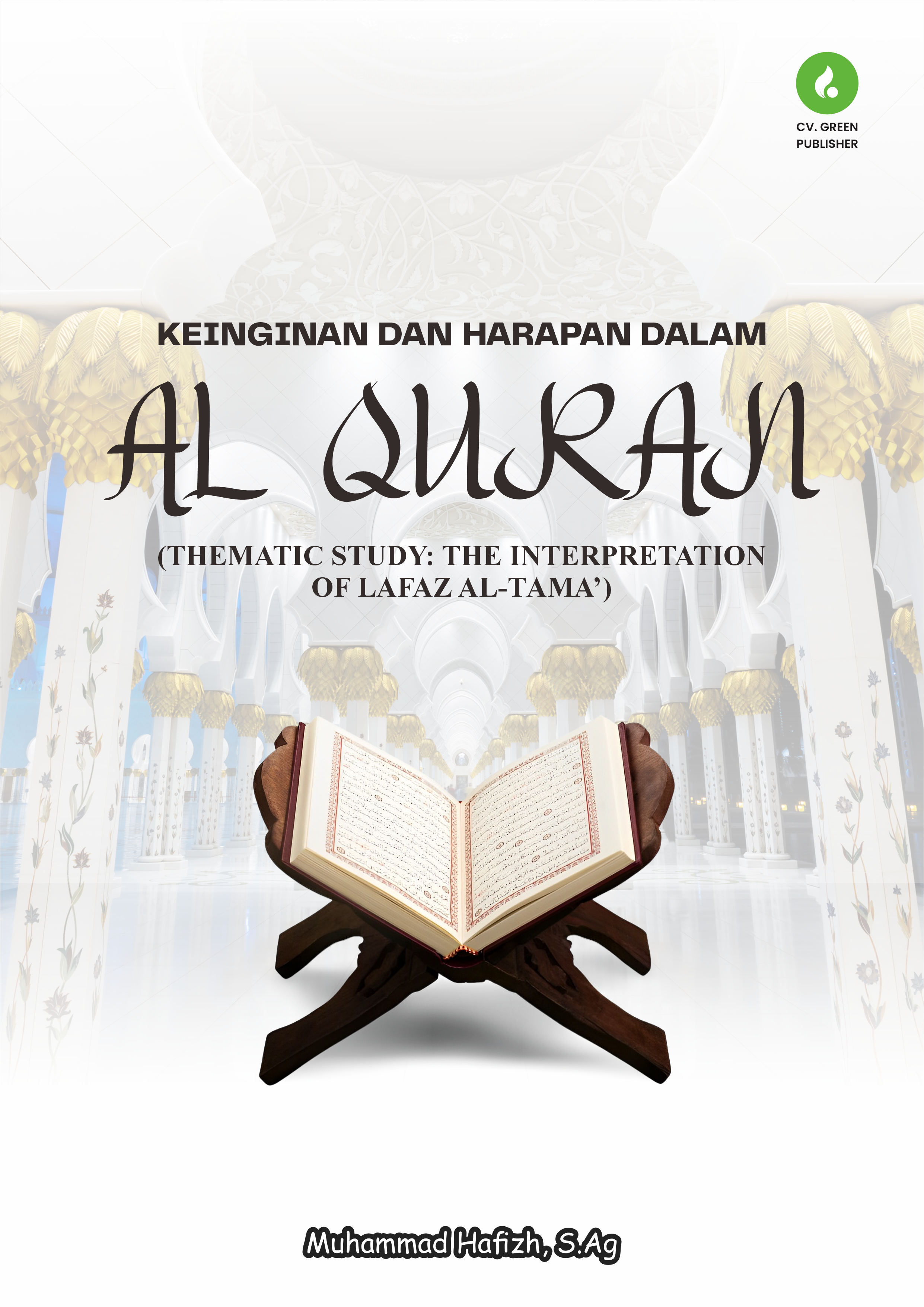 KEINGINAN DAN HARAPAN DALAM AL-QUR’AN (THEMATIC STUDY: THE INTERPRETATION OF LAFAZ AL-ṬAMA’)