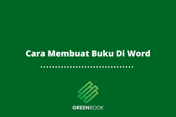 Cara Membuat Buku Di Word