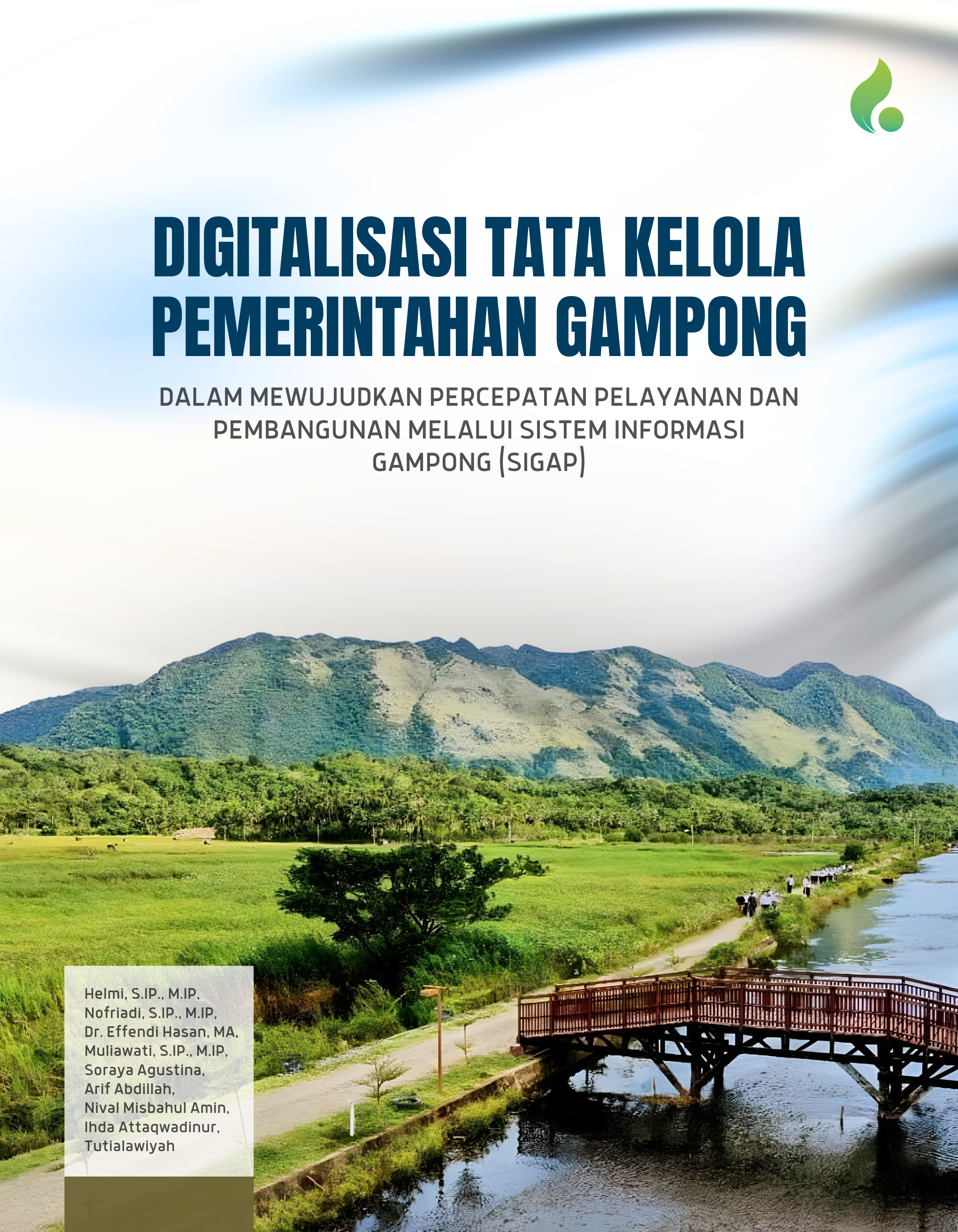 DIGITALISASI TATA KELOLA PEMERINTAHAN GAMPONG DALAM MEWUJUDKAN PERCEPATAN PELAYANAN DAN PEMBANGUNAN MELALUI SISTEM INFORMASI GAMPONG (SIGAP)