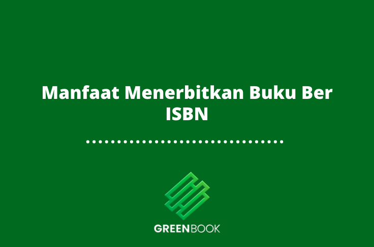 Manfaat Menerbitkan Buku Ber ISBN