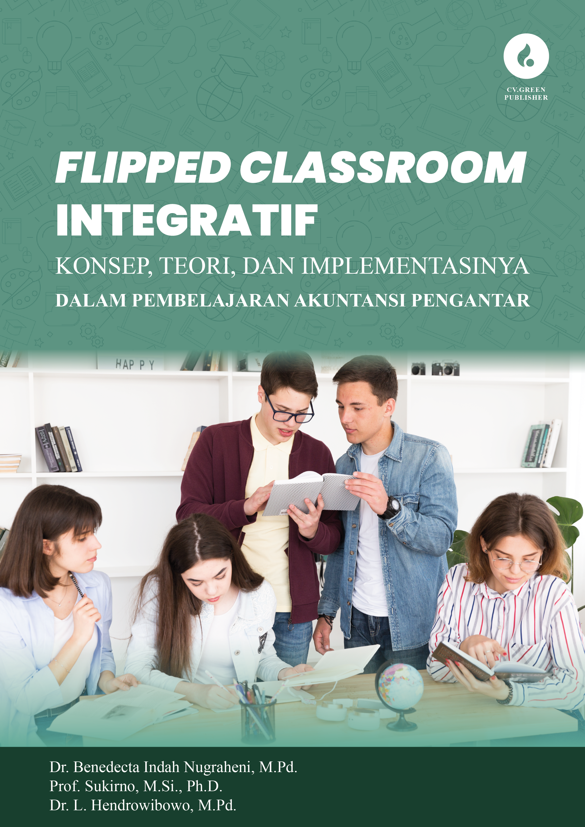 FLIPPED CLASSROOM INTEGRATIF KONSEP, TEORI, DAN IMPLEMENTASINYA DALAM PEMBELAJARAN AKUNTANSI PENGANTAR