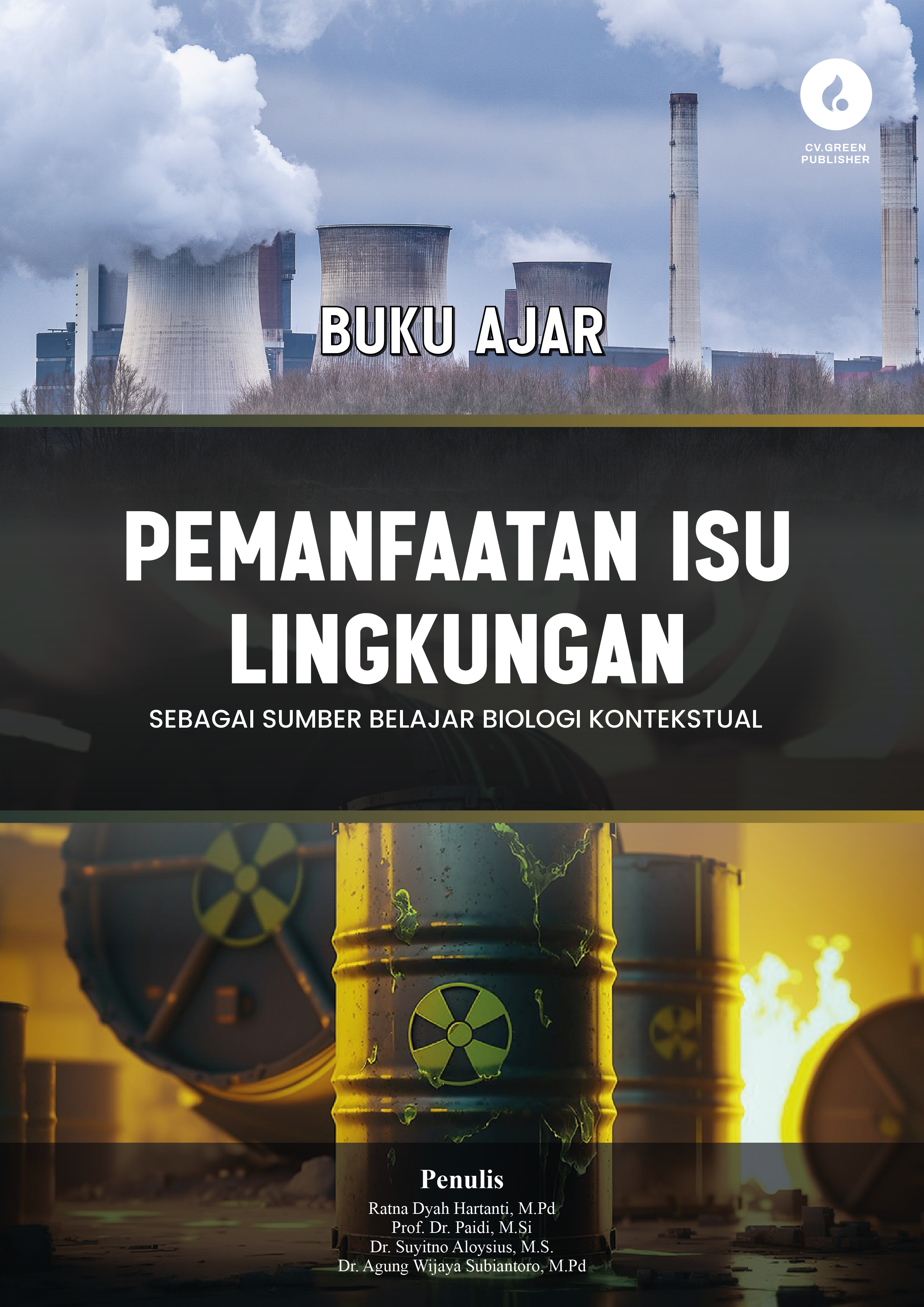 BUKU AJAR Pemanfaatan Isu Lingkungan  sebagai Sumber Belajar Biologi Kontekstual