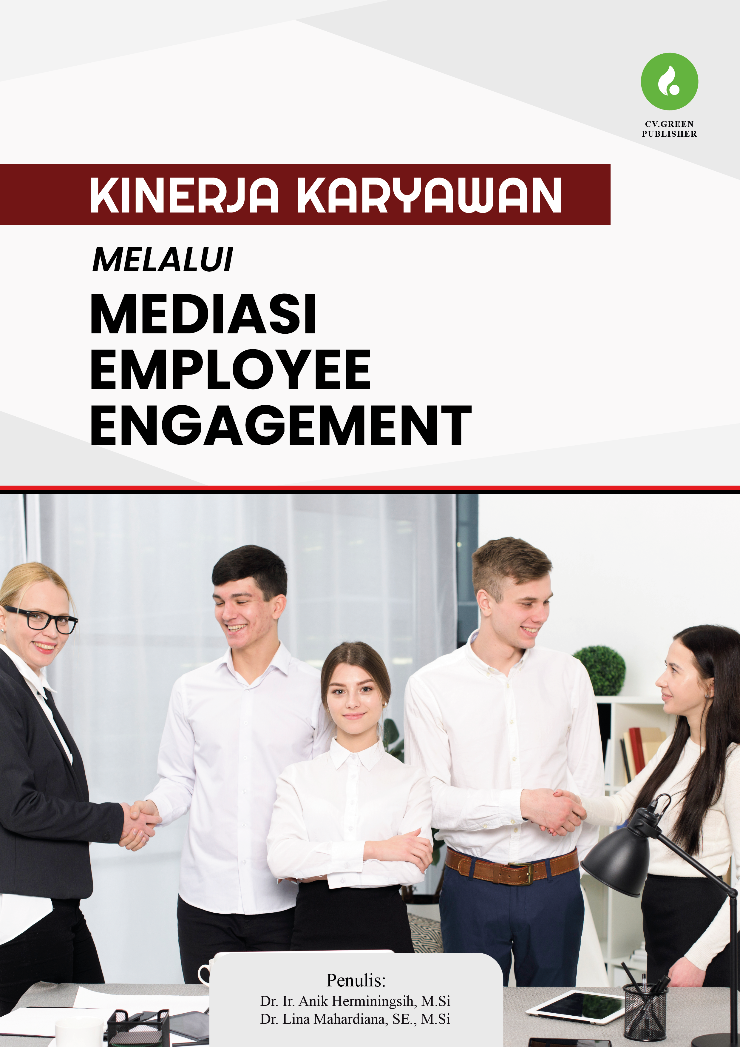 KINERJA KARYAWAN MELALUI MEDIASI EMPLOYEE ENGAGEMENT