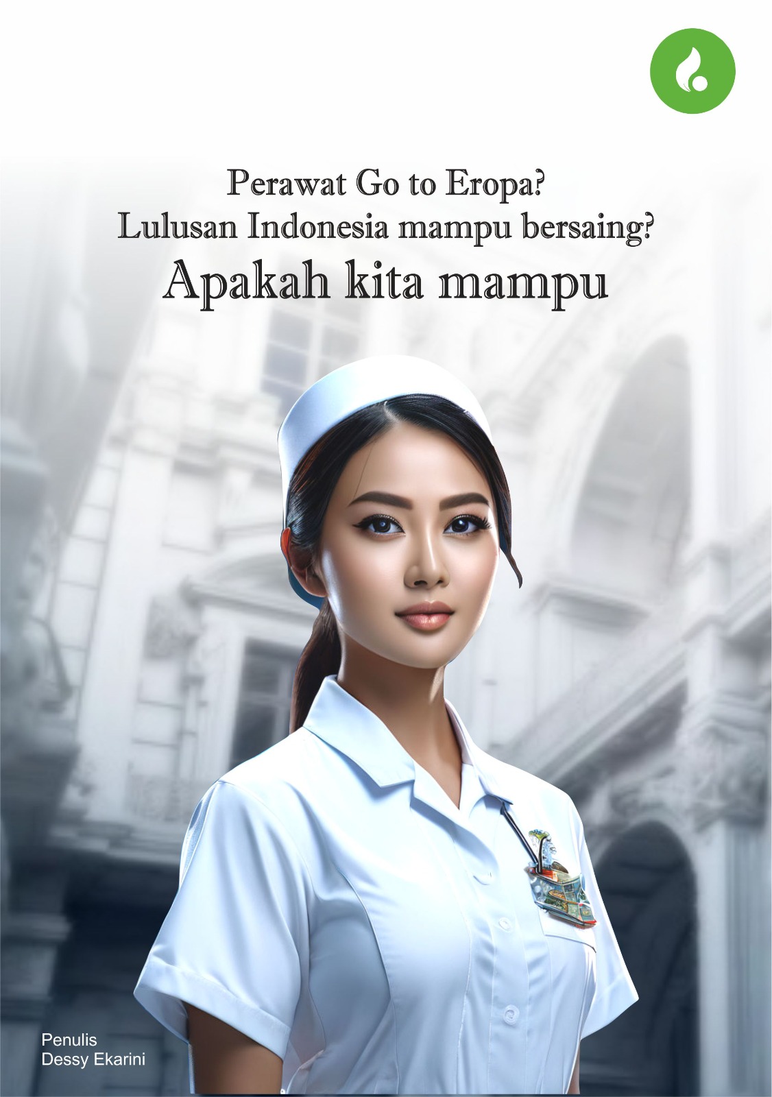 Perawat Go to Eropa? Lulusan Indonesia mampu bersaing? Apakah kita mampu