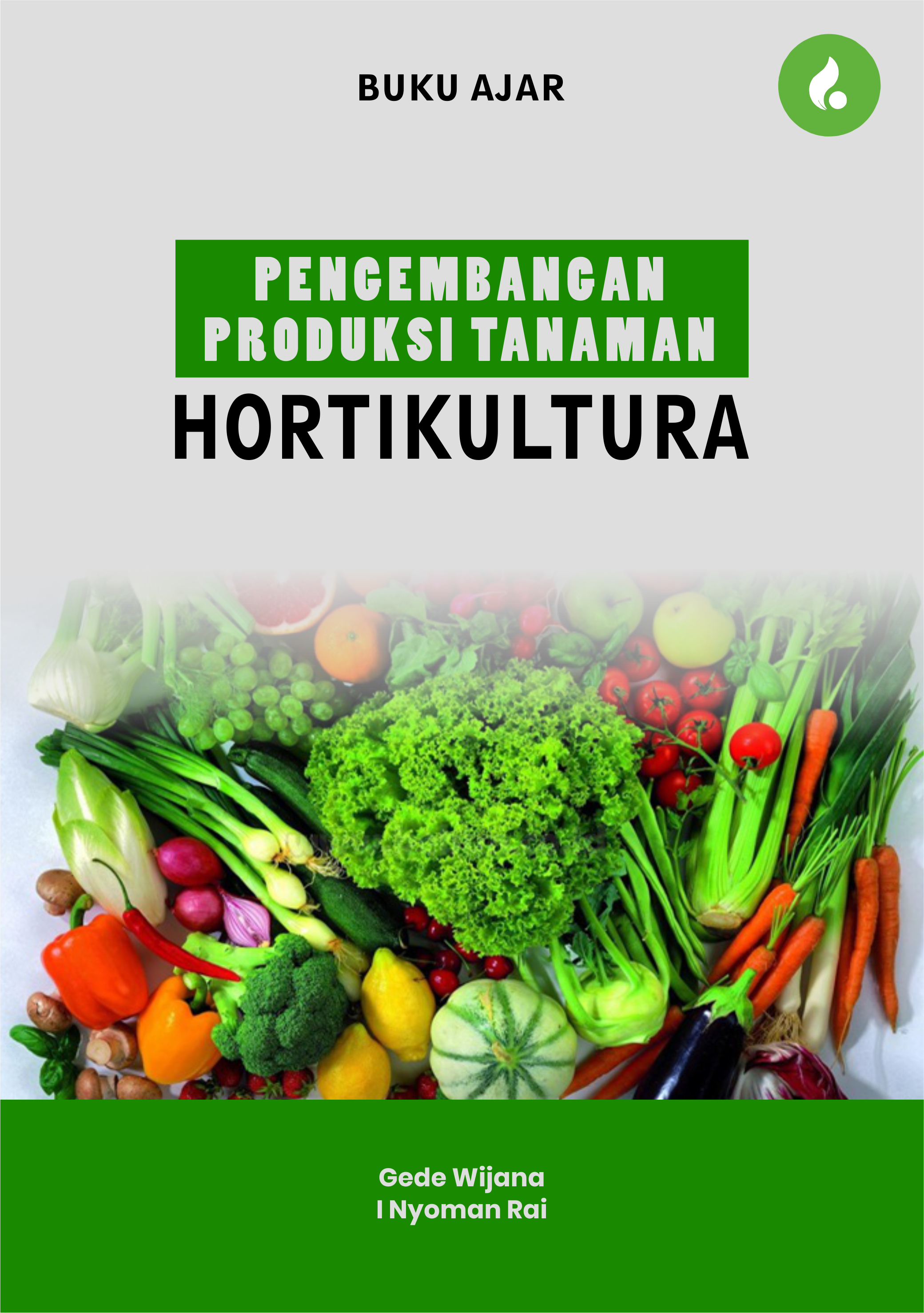 BUKU AJAR PENGEMBANGAN PRODUKSI TANAMAN HORTIKULTURA