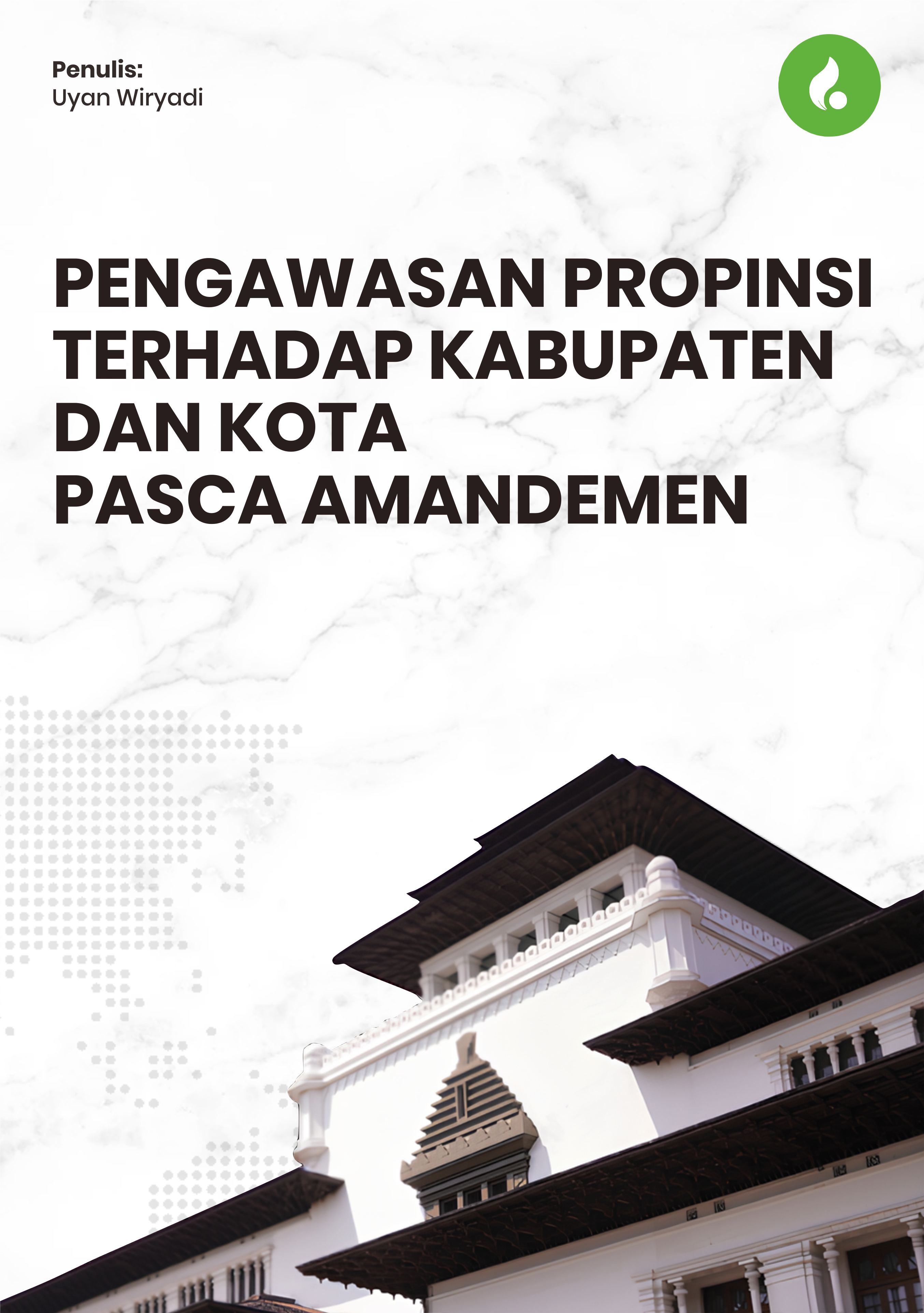 Pengawasan Propinsi terhadap Kabupaten dan Kota Pasca Amandemen