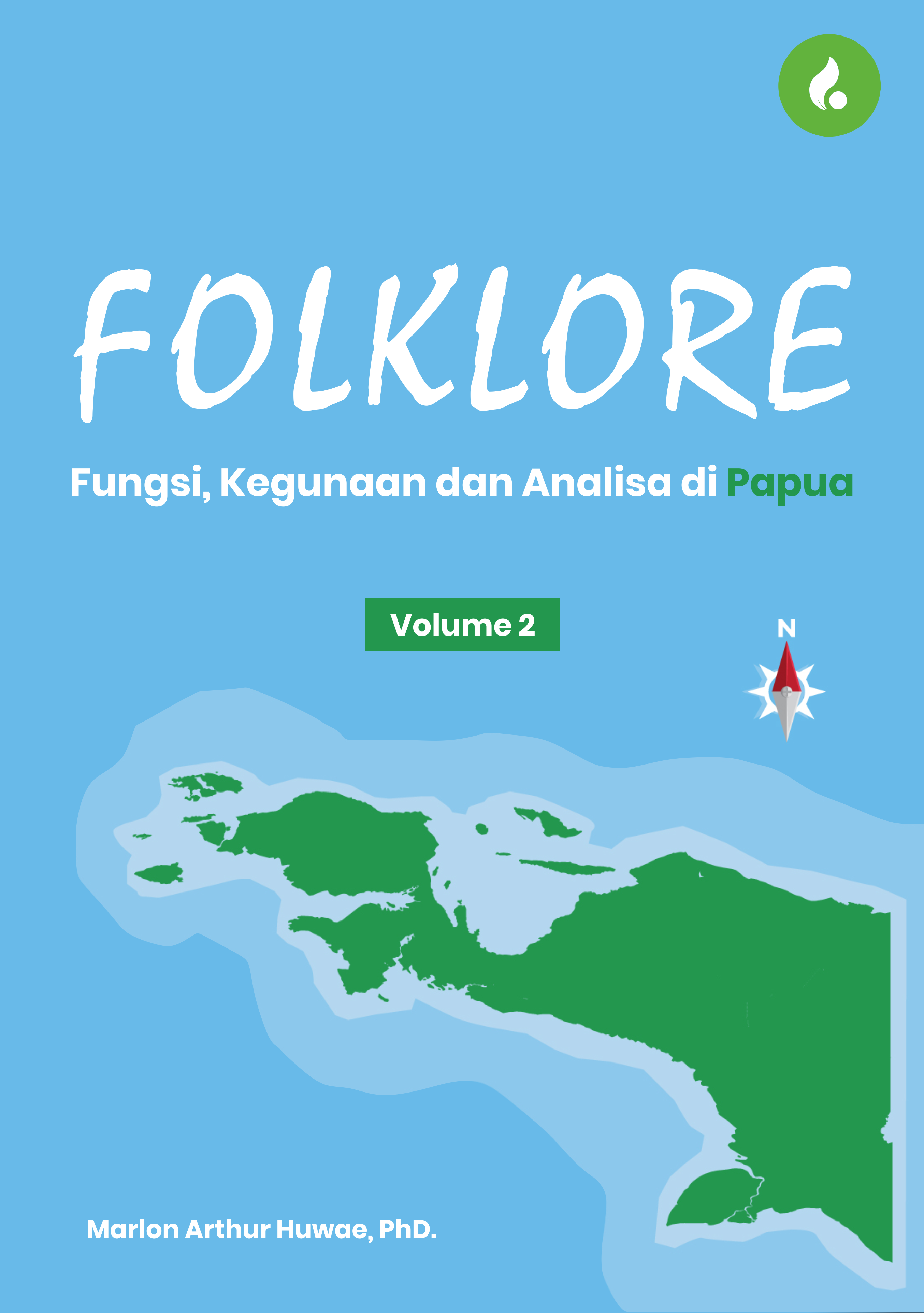 FOLKLORE: Fungsi, Kegunaan dan Analisa di Papua Volume 2