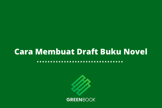 Cara Membuat Draft Buku Novel dengan Mudah