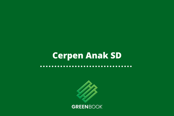 Cerpen Anak SD