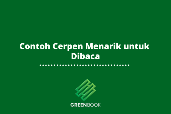 5 Contoh Cerpen Menarik untuk Dibaca