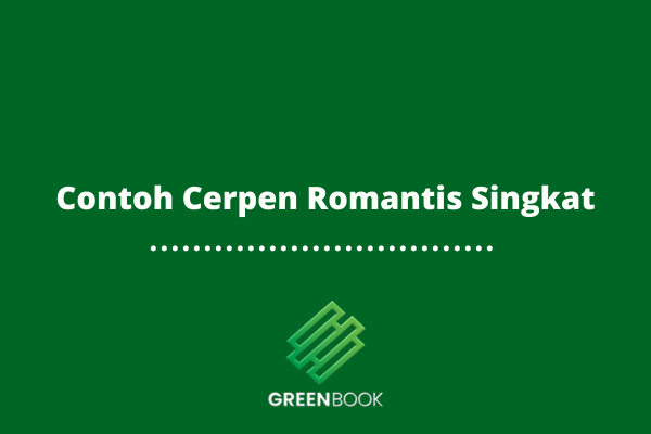 Contoh Cerpen Romantis Singkat