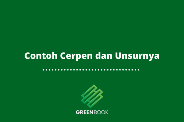 5 Contoh Cerpen Lengkap dan Unsurnya