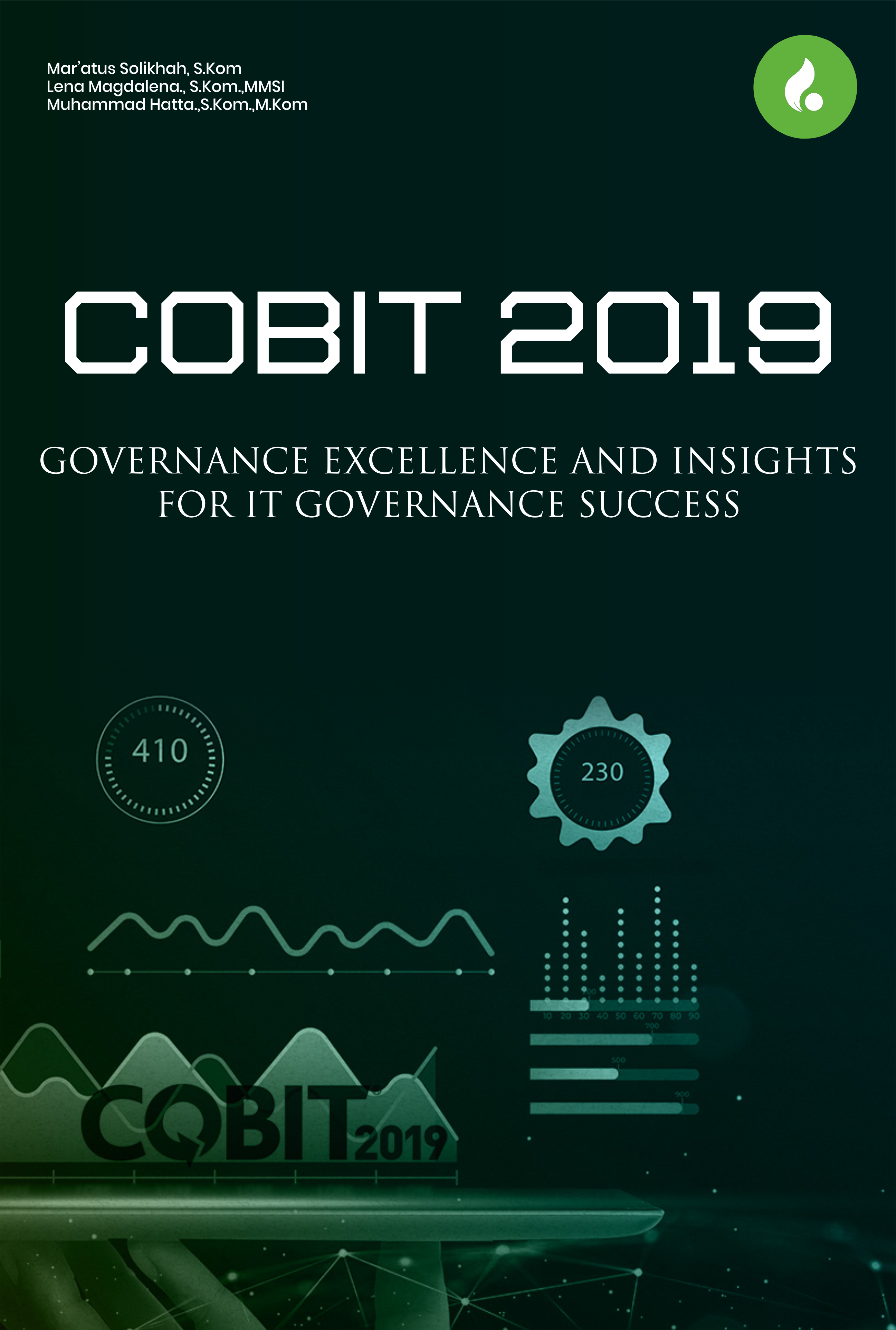 COBIT 2019: GOVERNANCE EXCELLENCE  AND INSIGHTS FOR IT GOVERNANCE SUCCESS