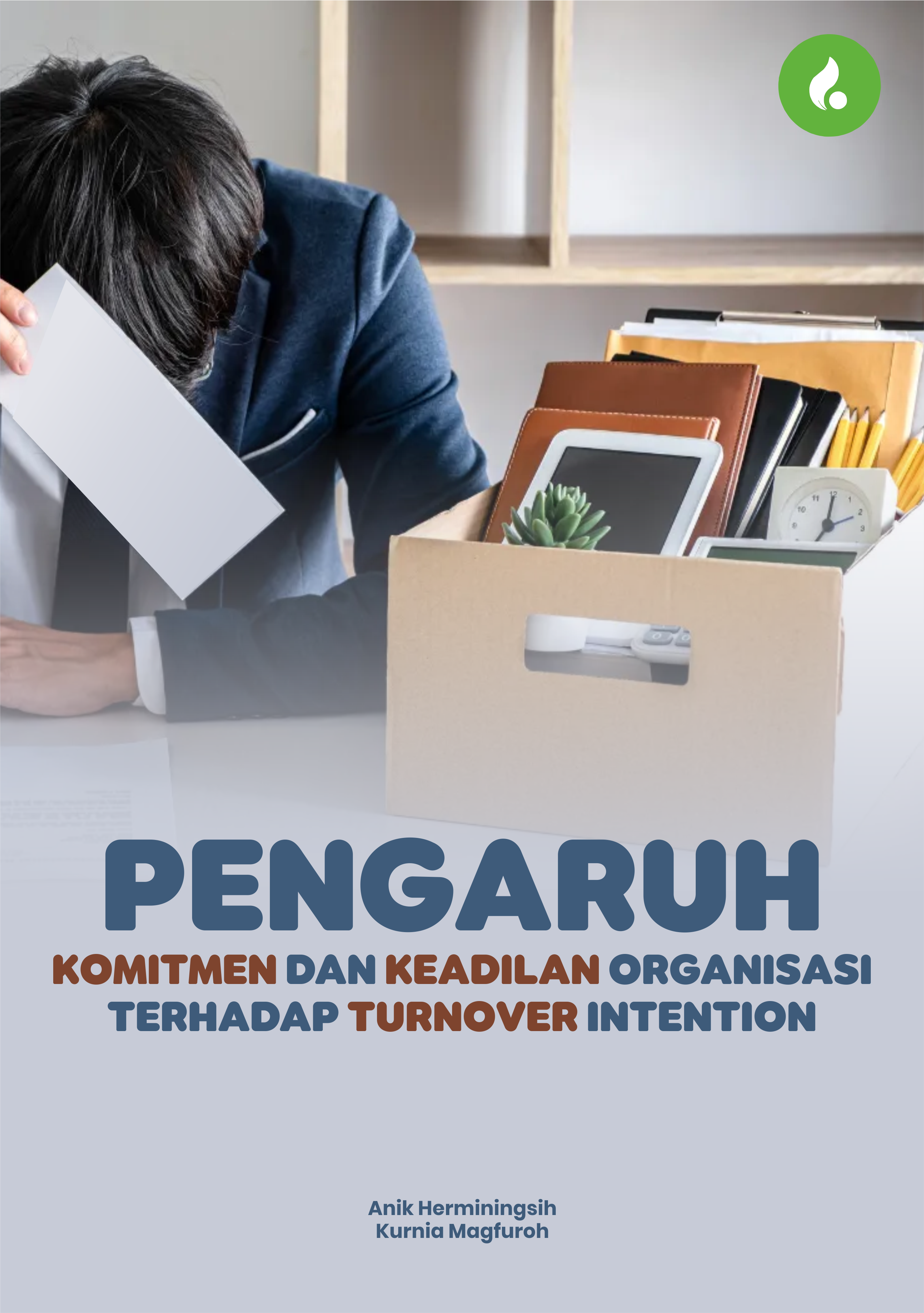PENGARUH KOMITMEN DAN KEADILAN ORGANISASI TERHADAP TURNOVER INTENTION