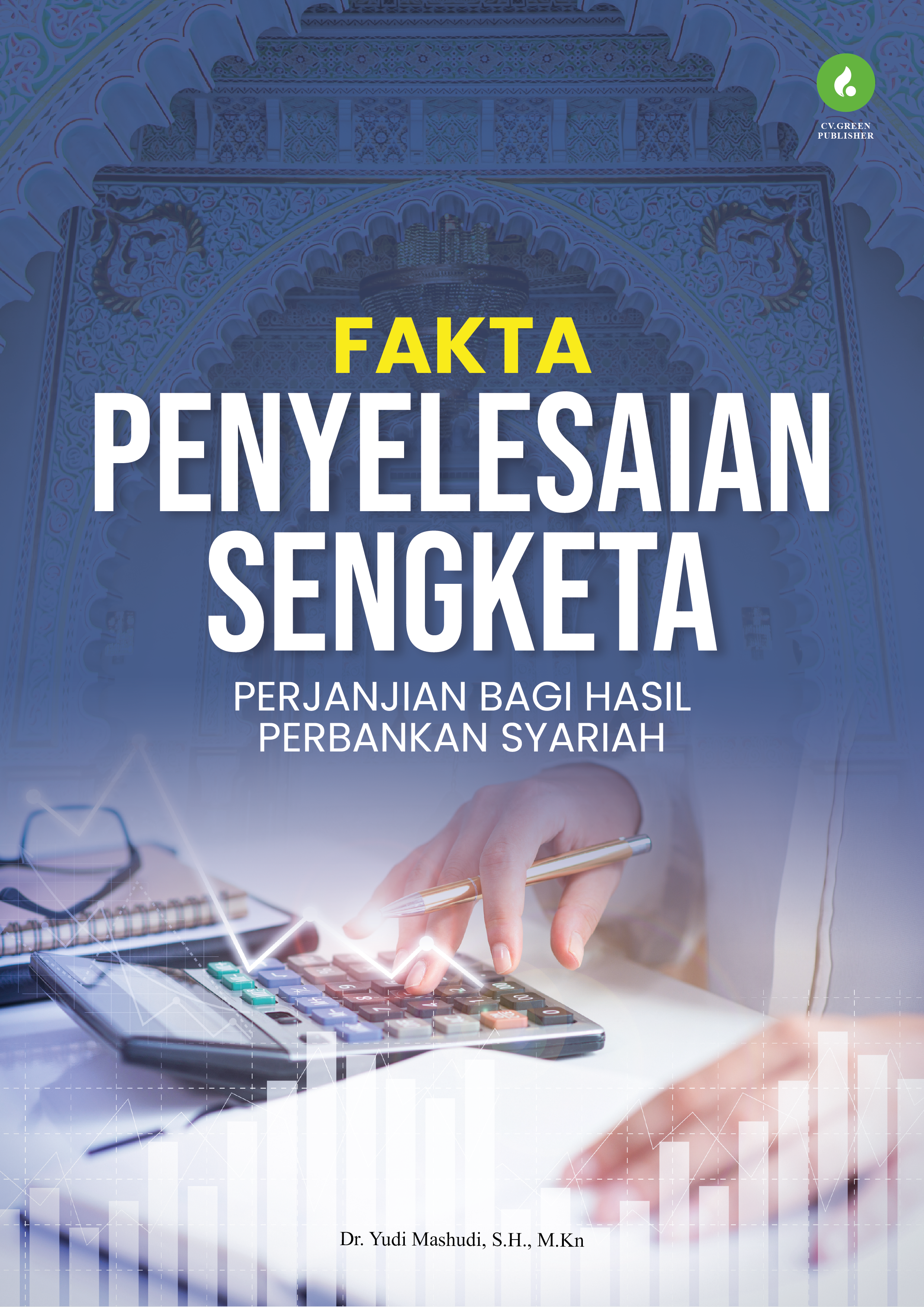 FAKTA PENYELESAIAN SENGKETA  PERJANJIAN BAGI HASIL PERBANKAN SYARIAH