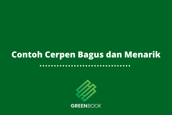 5 Contoh Cerpen Bagus dan Menarik