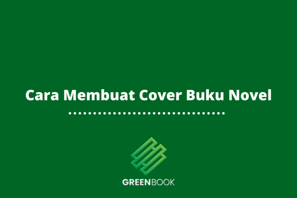 Cara Membuat Cover Buku Novel