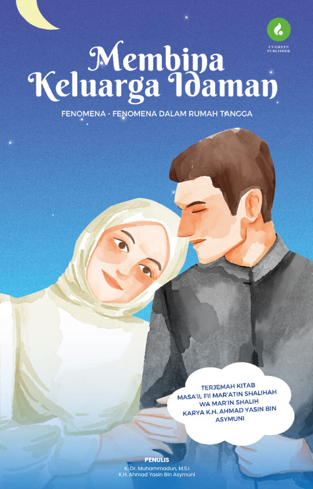 MEMBINA KELUARGA IDAMAN (Fenomena-Fenomena dalam Rumah Tangga)