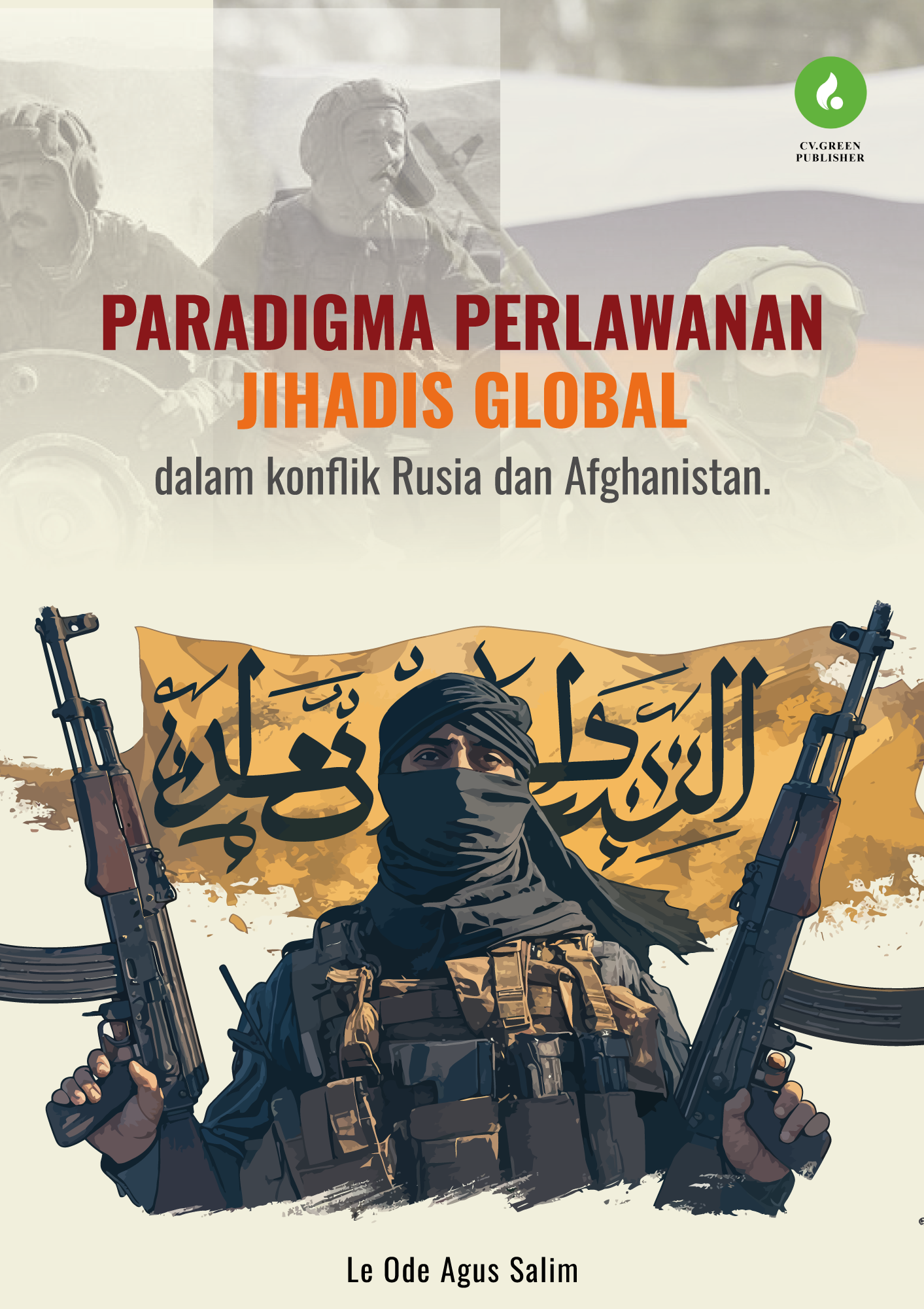 PARADIGMA PERLAWANAN JIHADIS GLOBAL DALAM KONFLIK RUSIA DAN AFGHĀNISTĀN