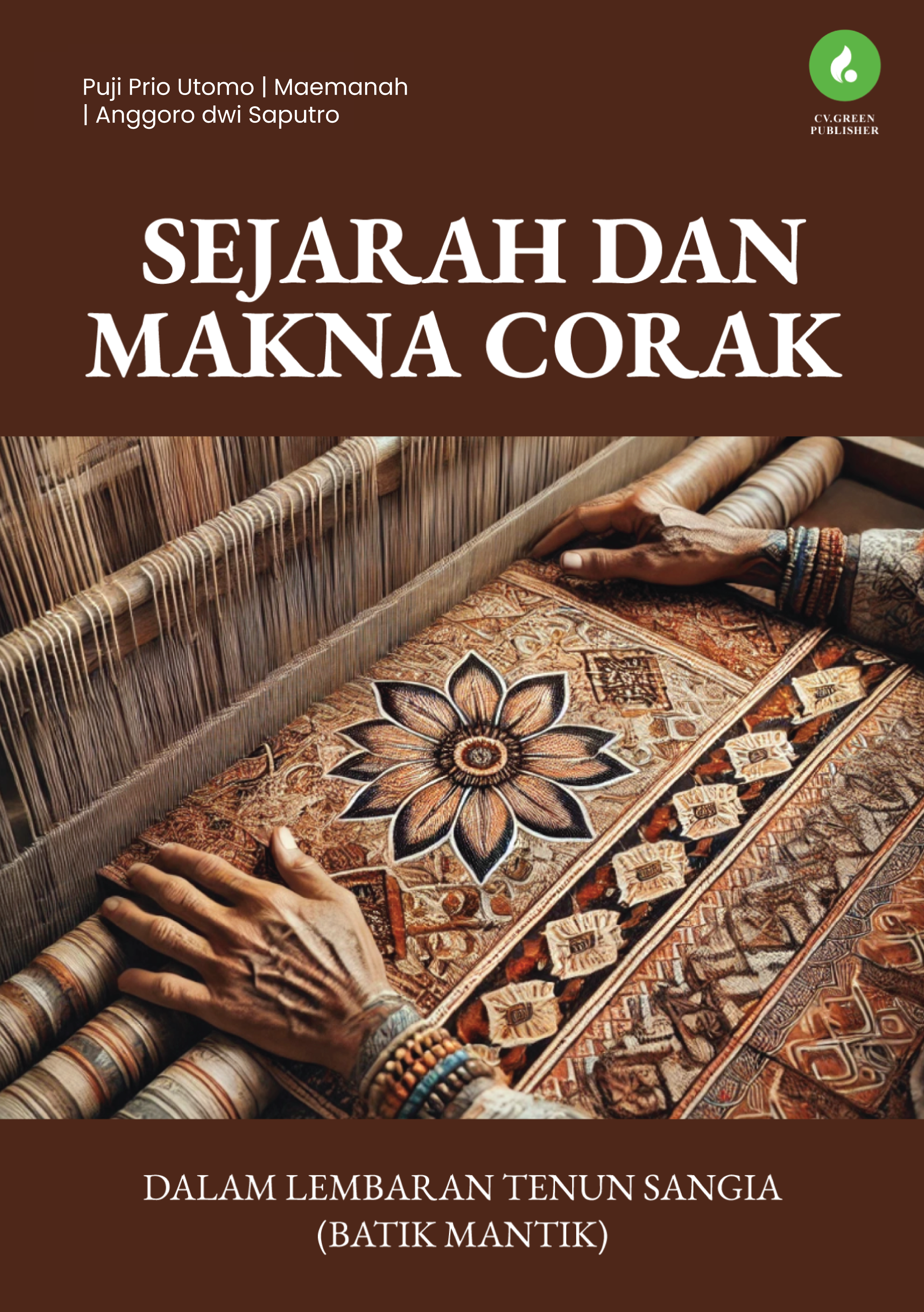 SEJARAH DAN MAKNA CORAK DALAM LEMBARAN TENUN SANGIA (BATIK MANTIK) MEKONGGA KABUPATEN KOLAKA